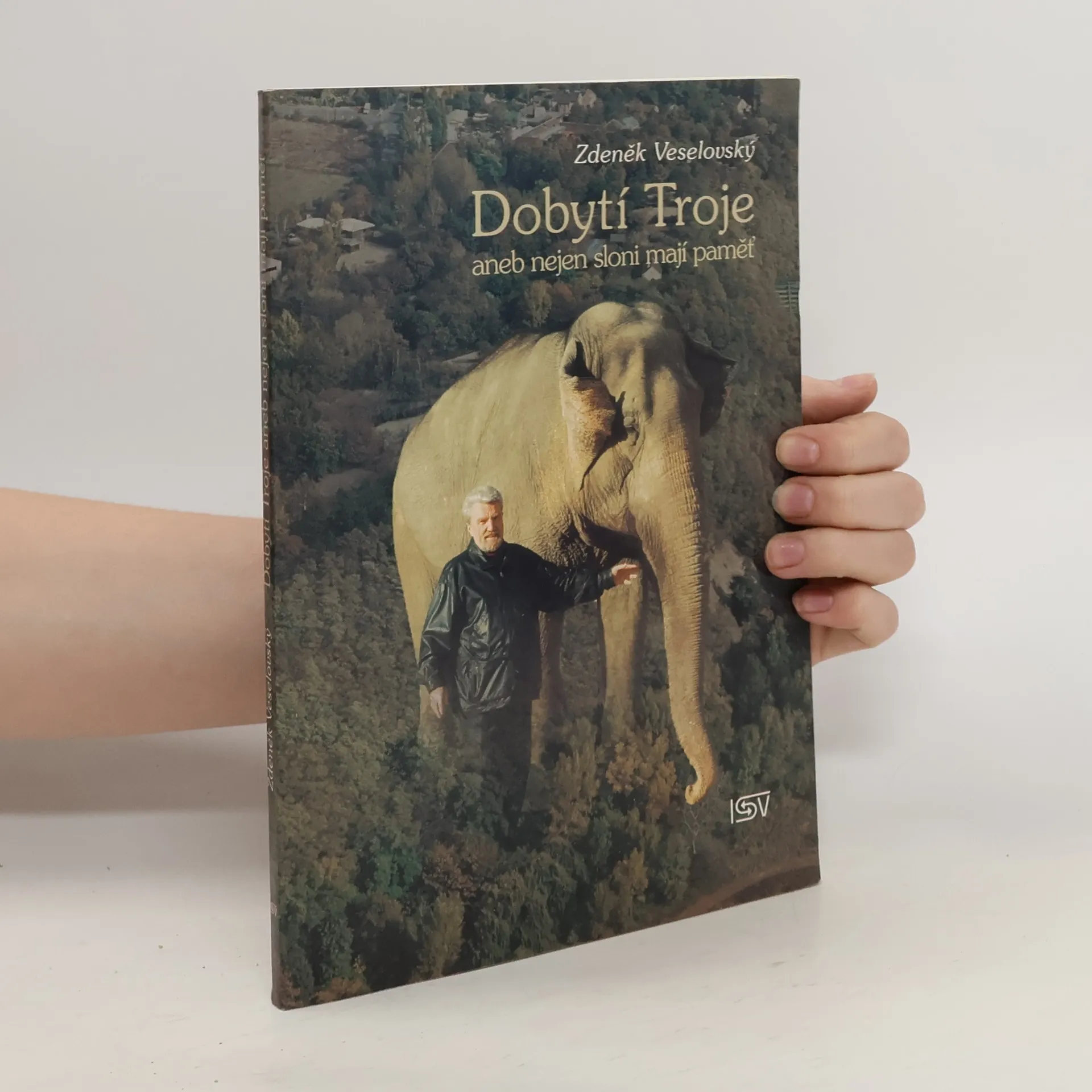 Dobytí Troje aneb nejen sloni mají paměť | Book | Zdeněk Veselovský | CS