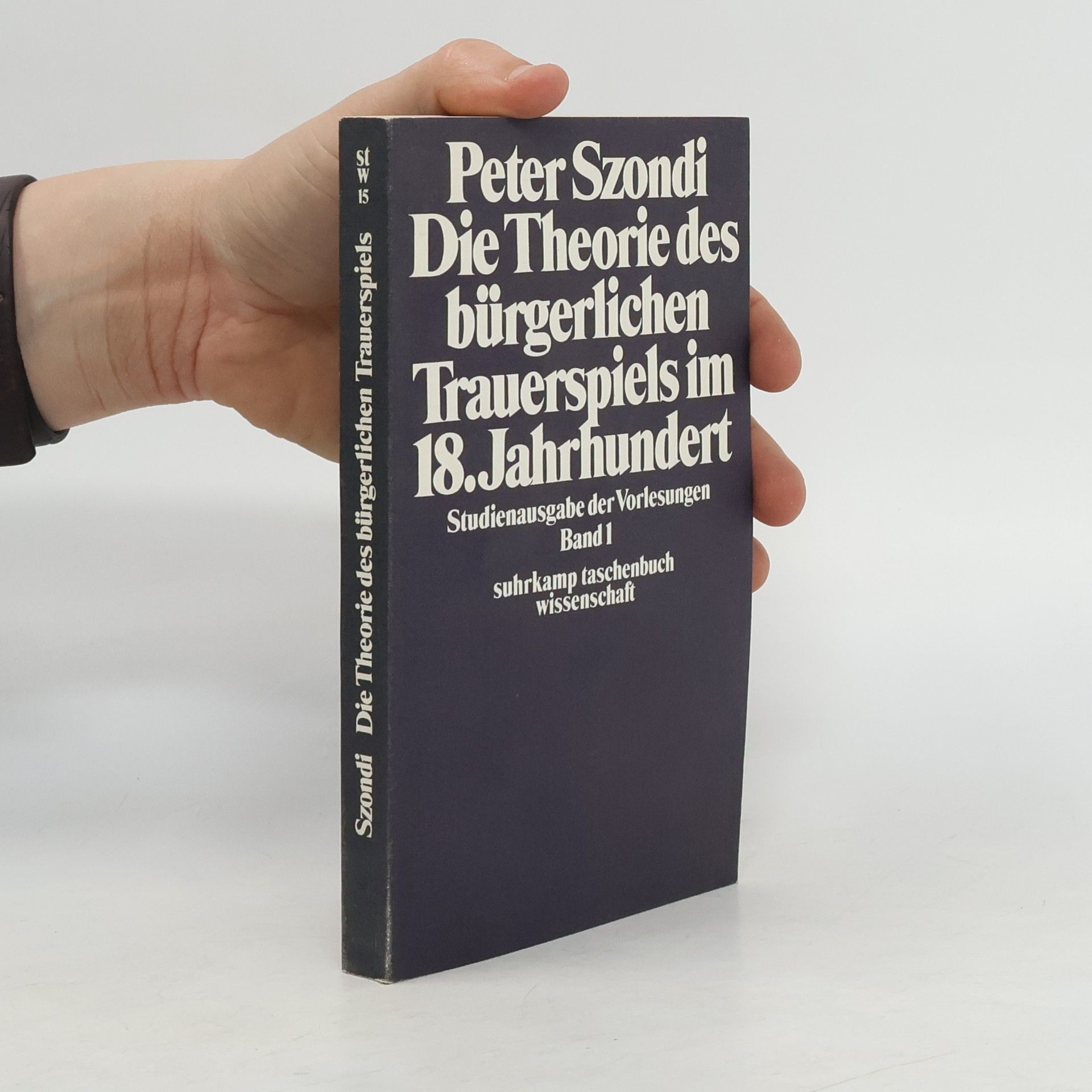 Peter Szondi Die Theorie des bürgerlichen Trauerspiels im 18. [achtzehnten] Jahrhundert