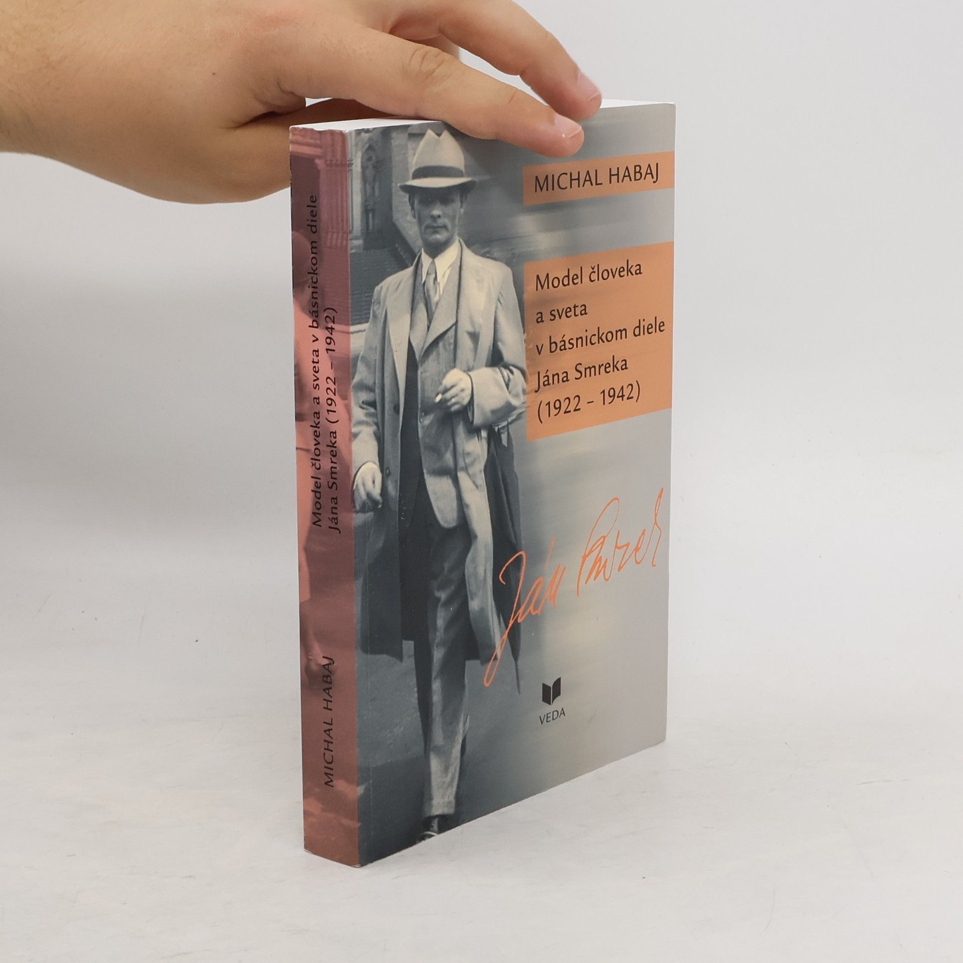 VEDA vydavatelstvo Model človeka a sveta v básnickom diele Jána Smreka (1922 - 1942)