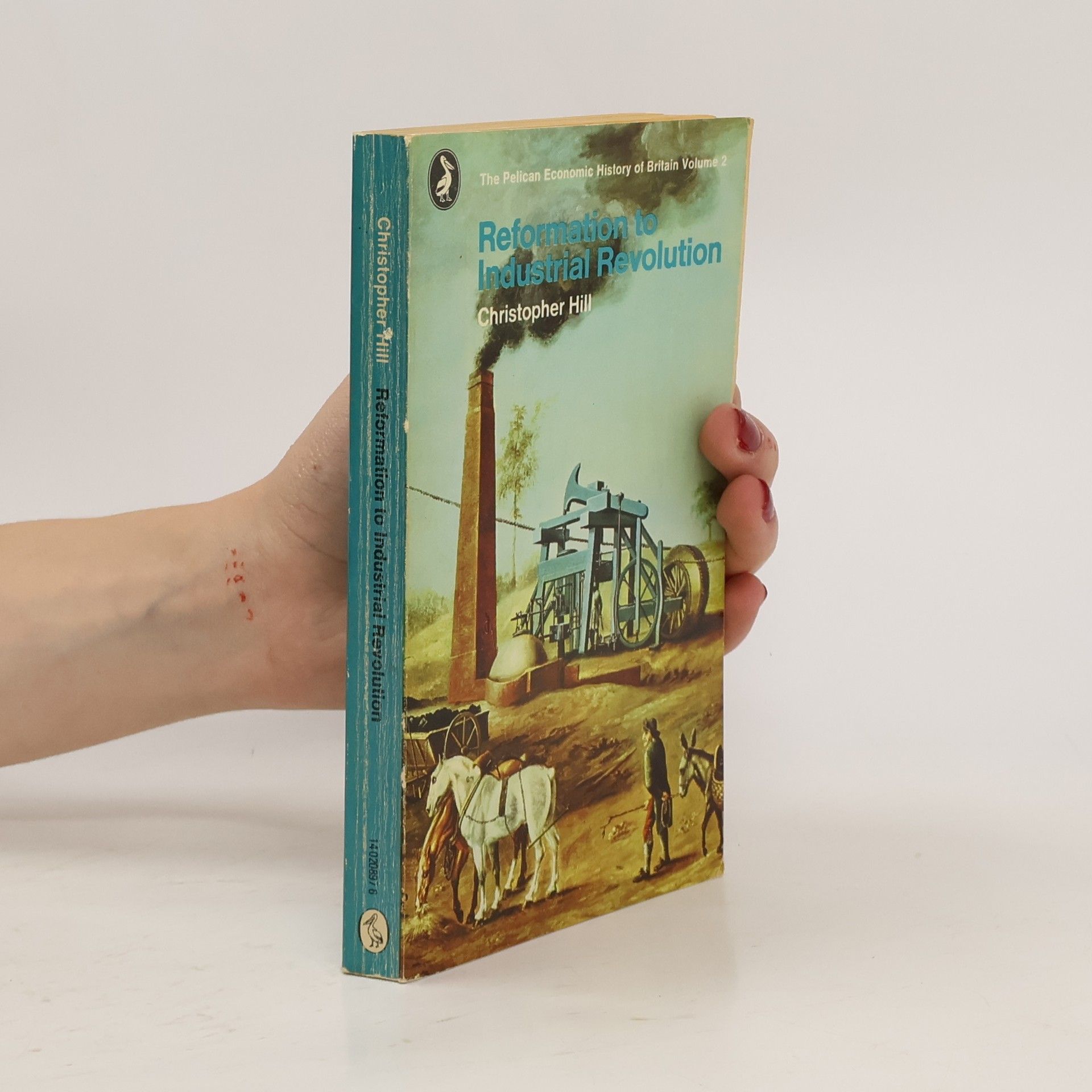 Christopher Hill Reformation to Industrial Revolution