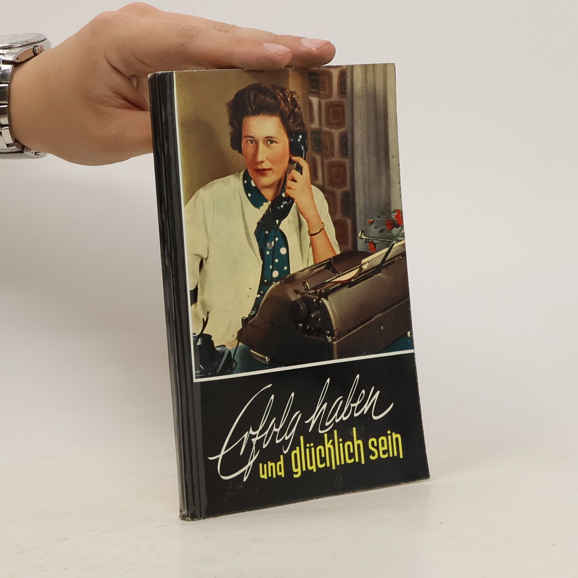 Otto Schuberth Erfolg Haben und glücklich Sein