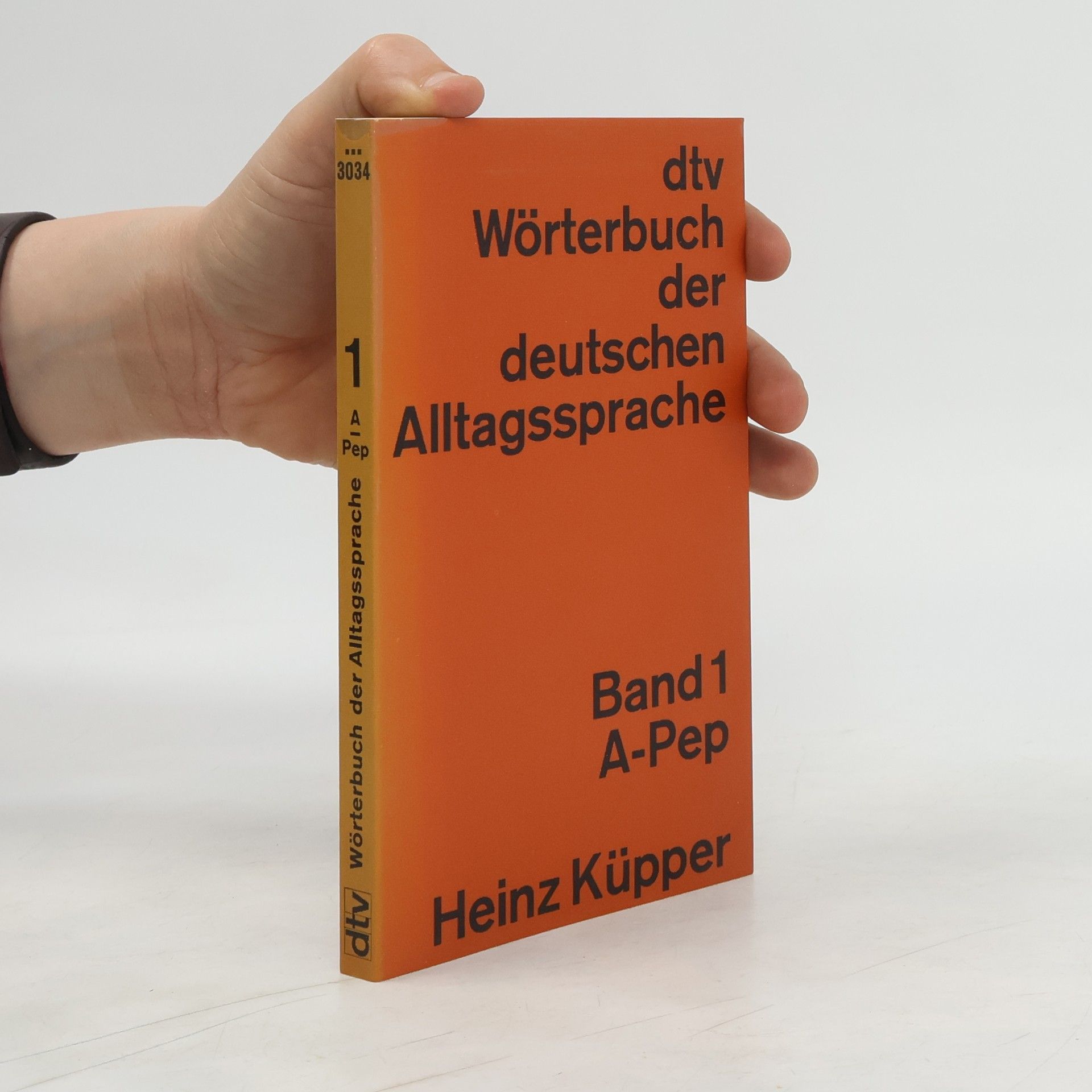 Heinz Küpper dtv-Wörterbuch der deutschen Alltagssprache 1. A-Pep