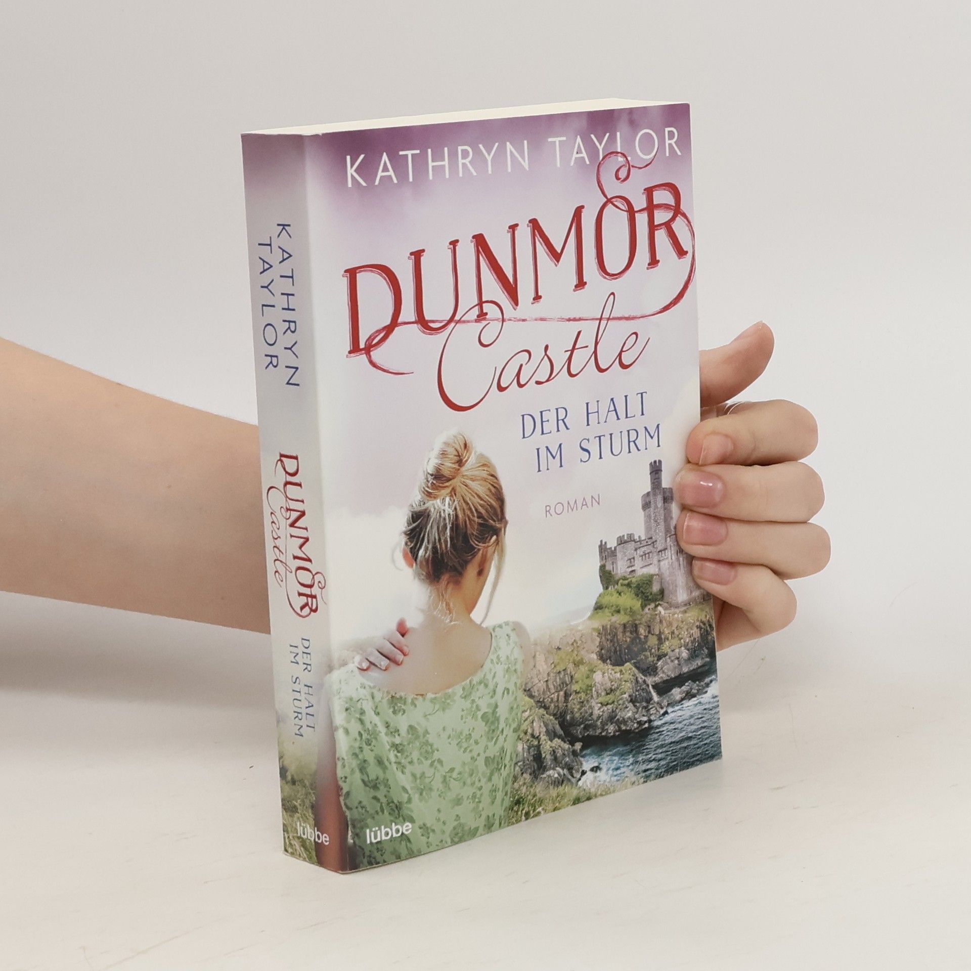 Kathryn Taylor Dunmor Castle - Der Halt im Sturm
