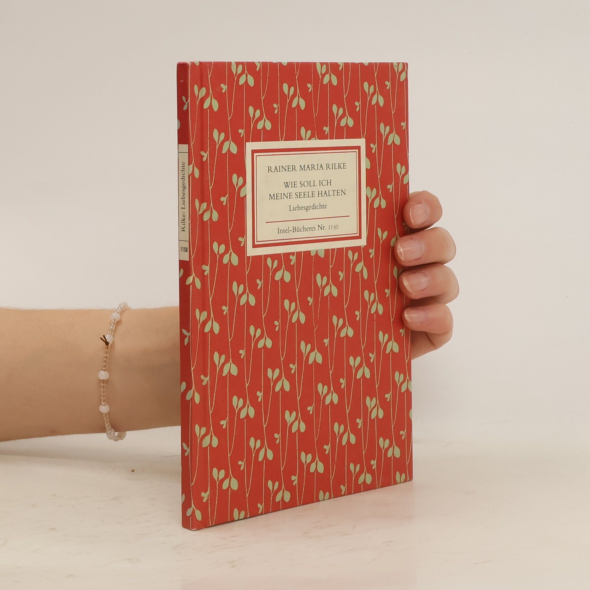 Rainer Maria Rilke Wie soll ich meine Seele halten
