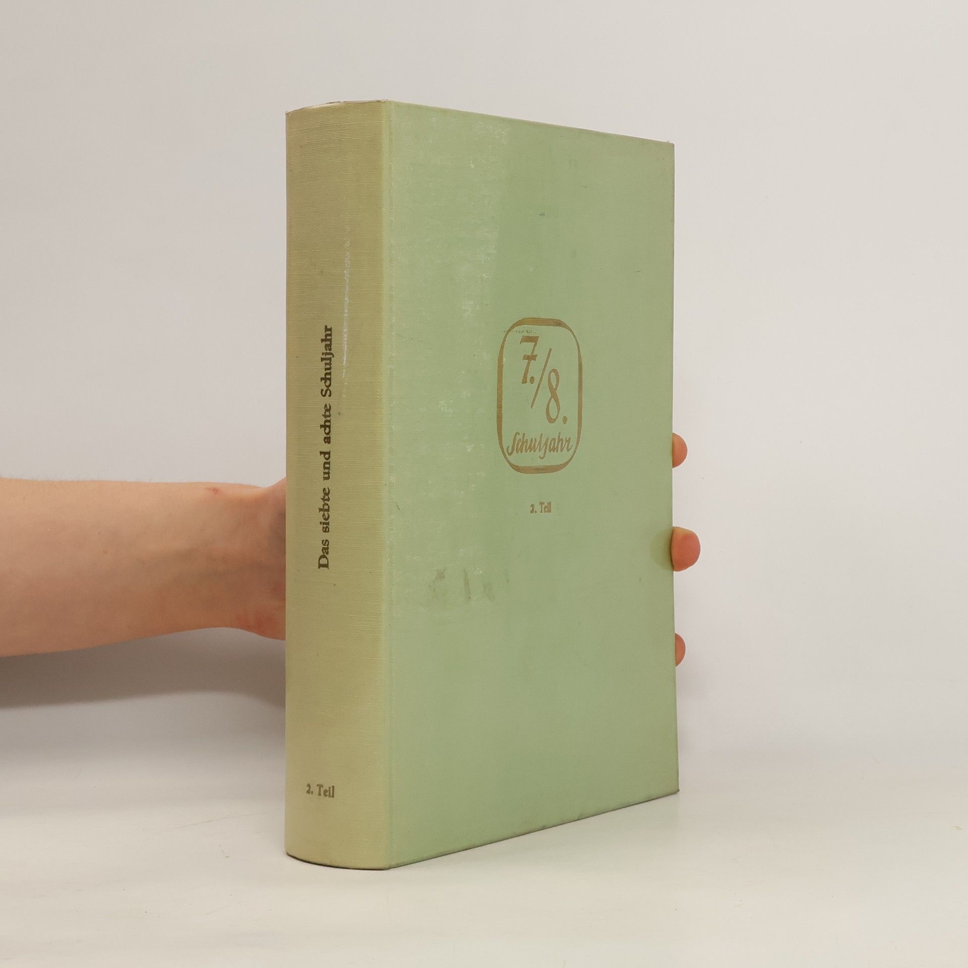 Autores varios Das siebte und achte Schuljahr. 2 Teil