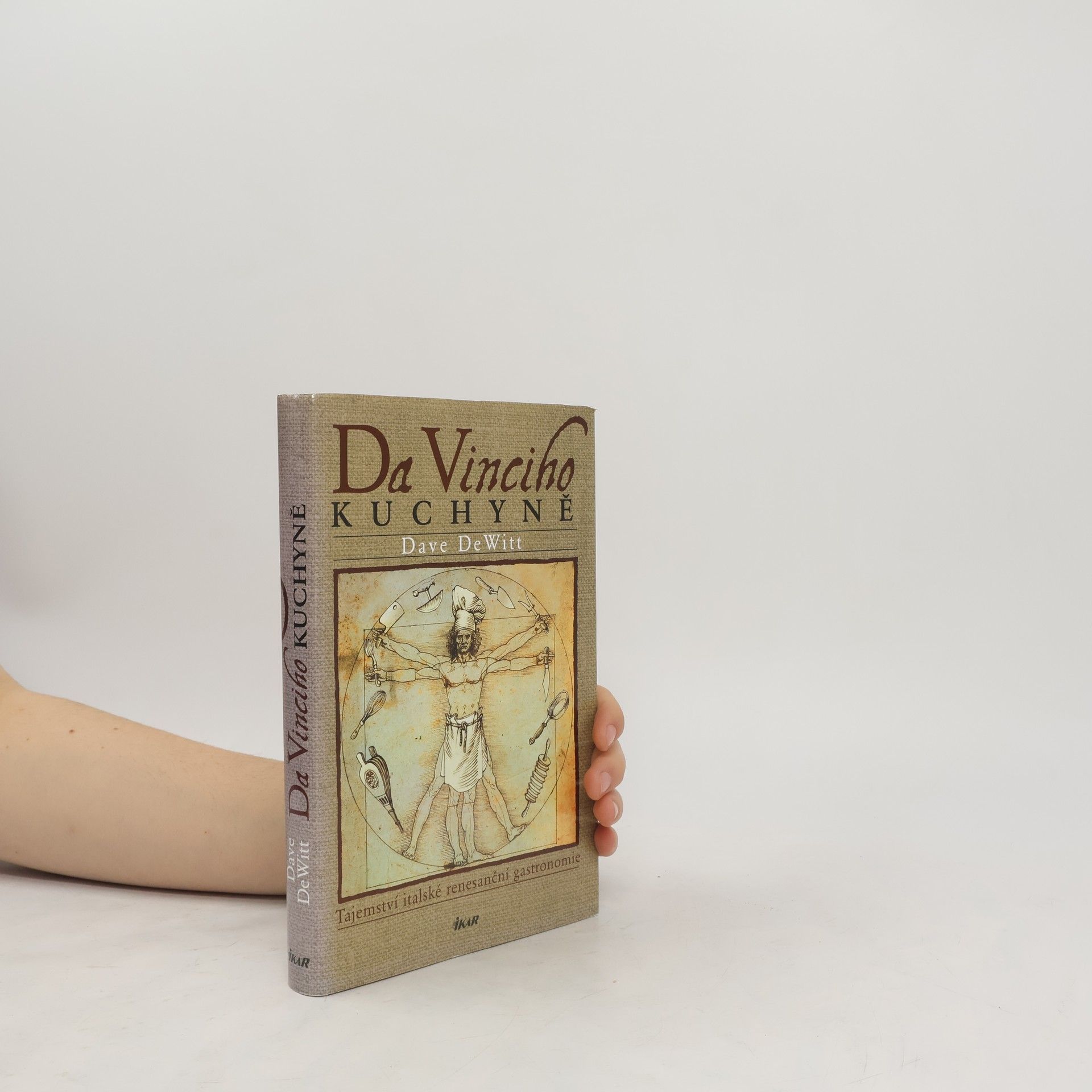 Dave DeWitt Da Vinciho kuchyně. Tajemství italské renesanční gastronomie