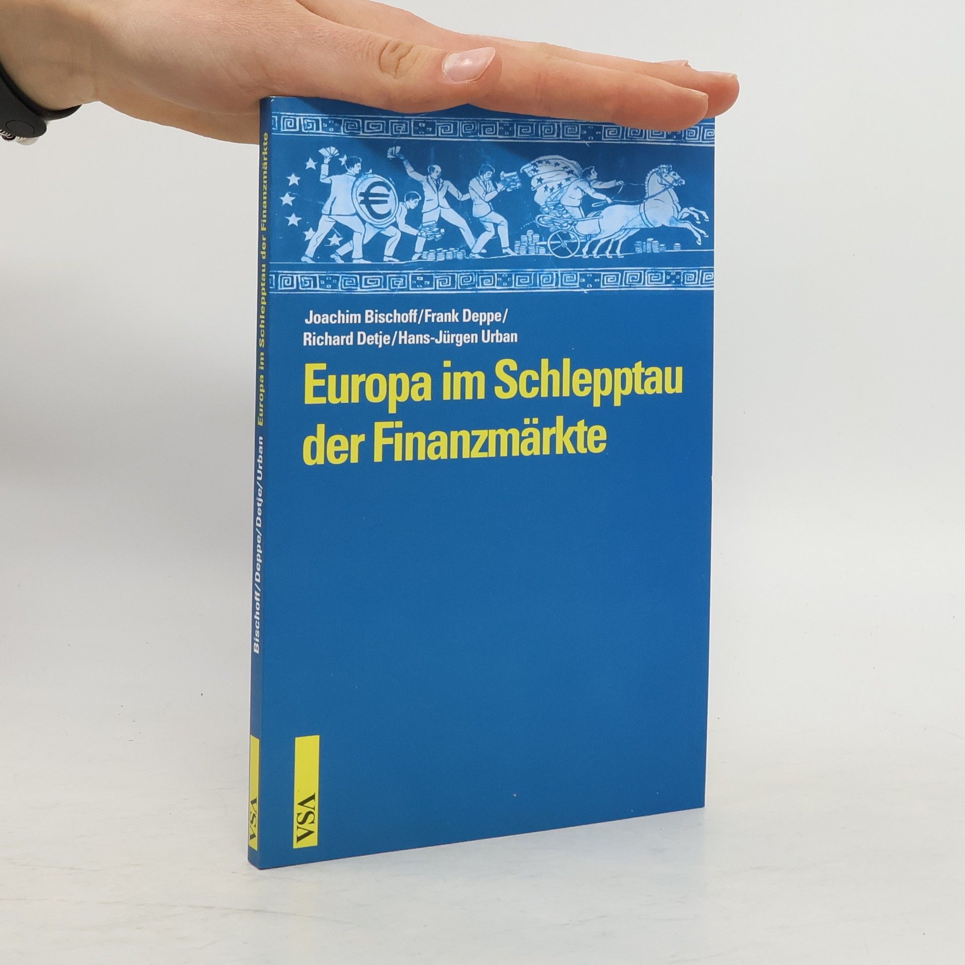 Joachim Bischoff Europa im Schlepptau der Finanzmärkte