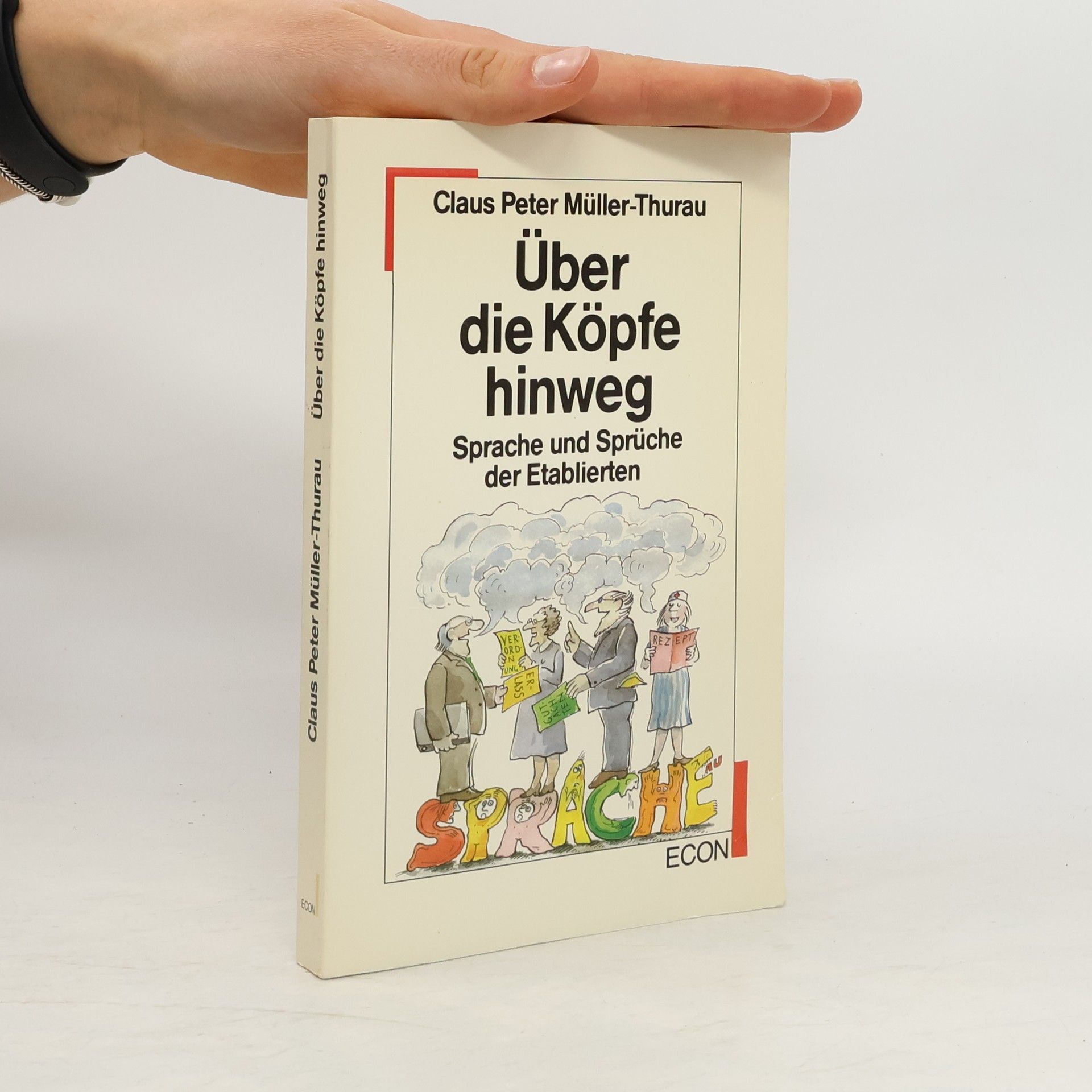 Claus Peter Müller-Thurau Über die Köpfe hinweg