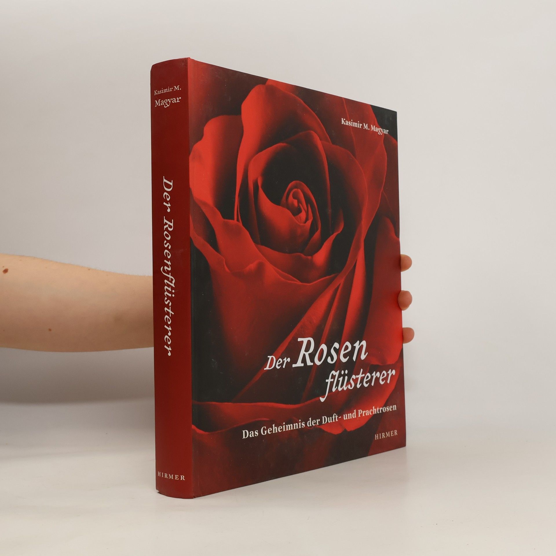 Kasimir M. Magyar Der Rosenflüsterer