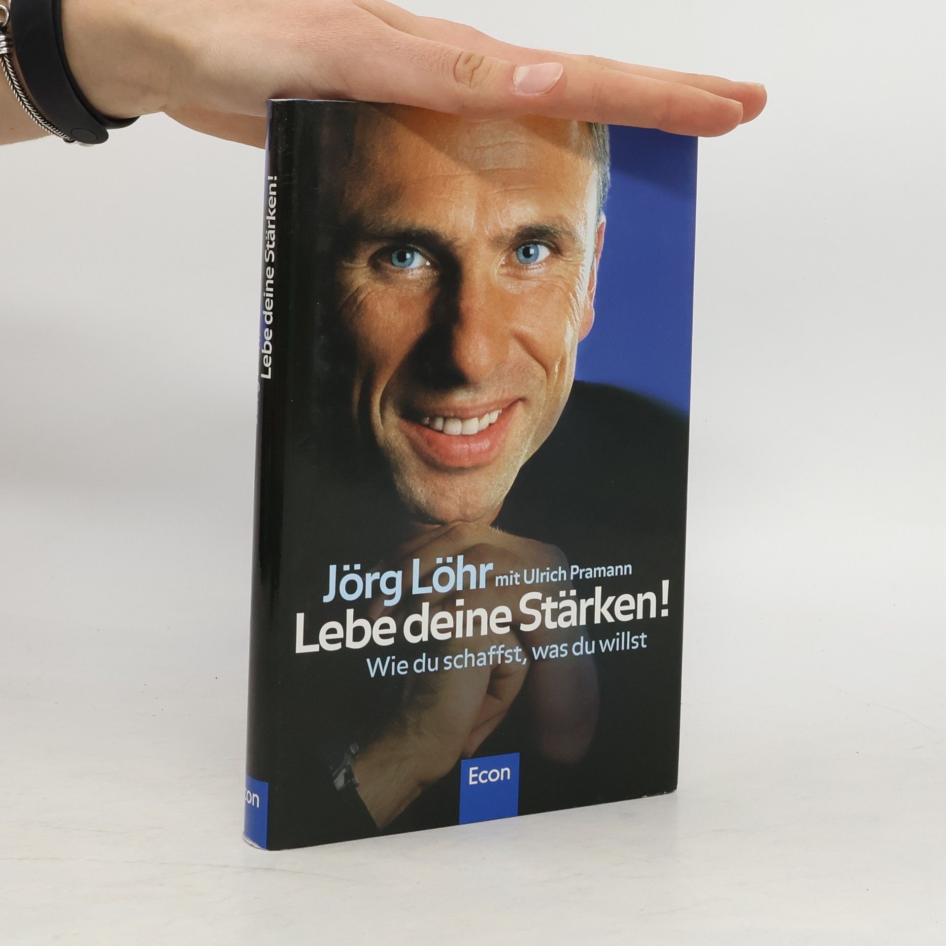 Jörg Löhr Lebe deine Stärken!