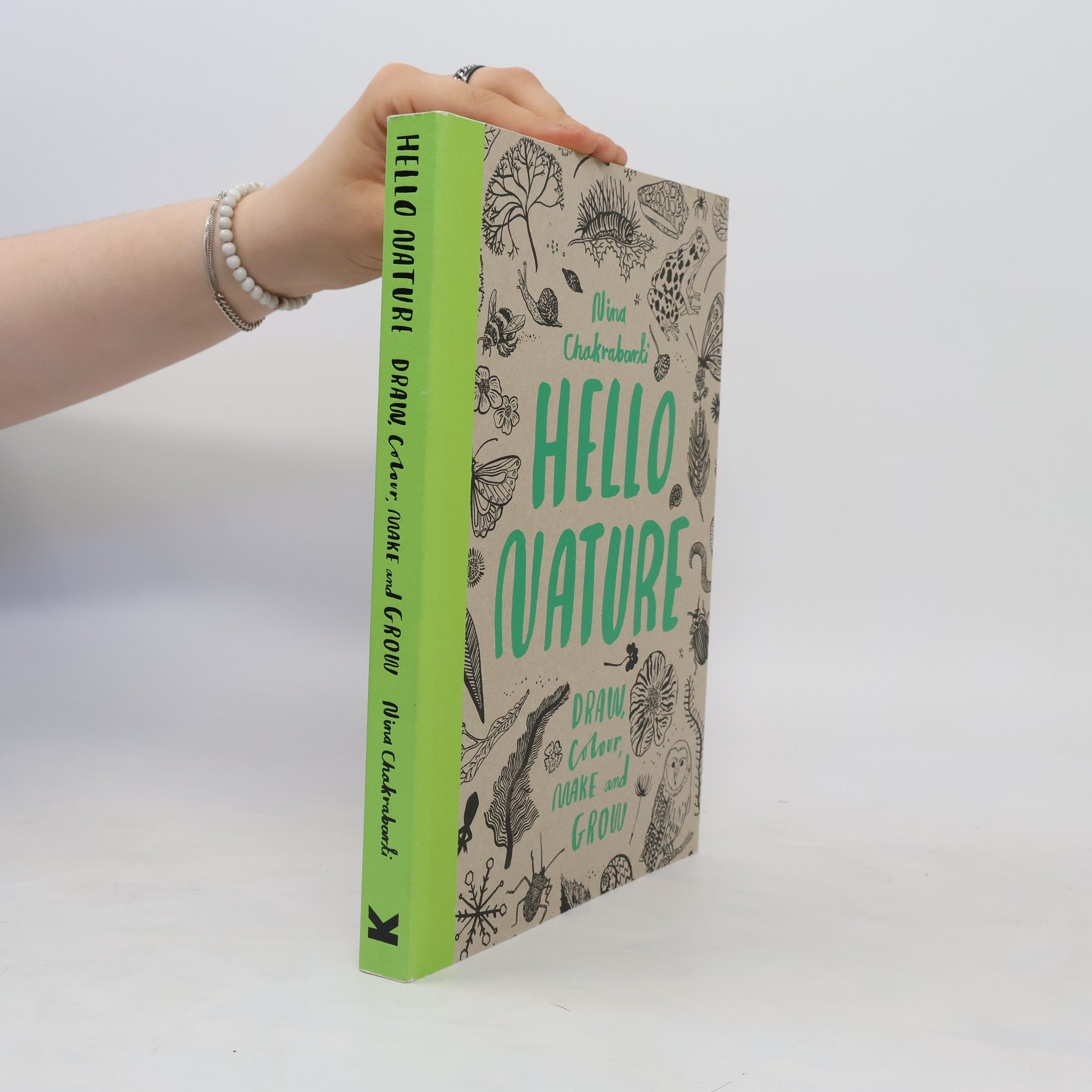 NIna Chakrabarti Hello Nature: Draw Colour, Make and Grow
