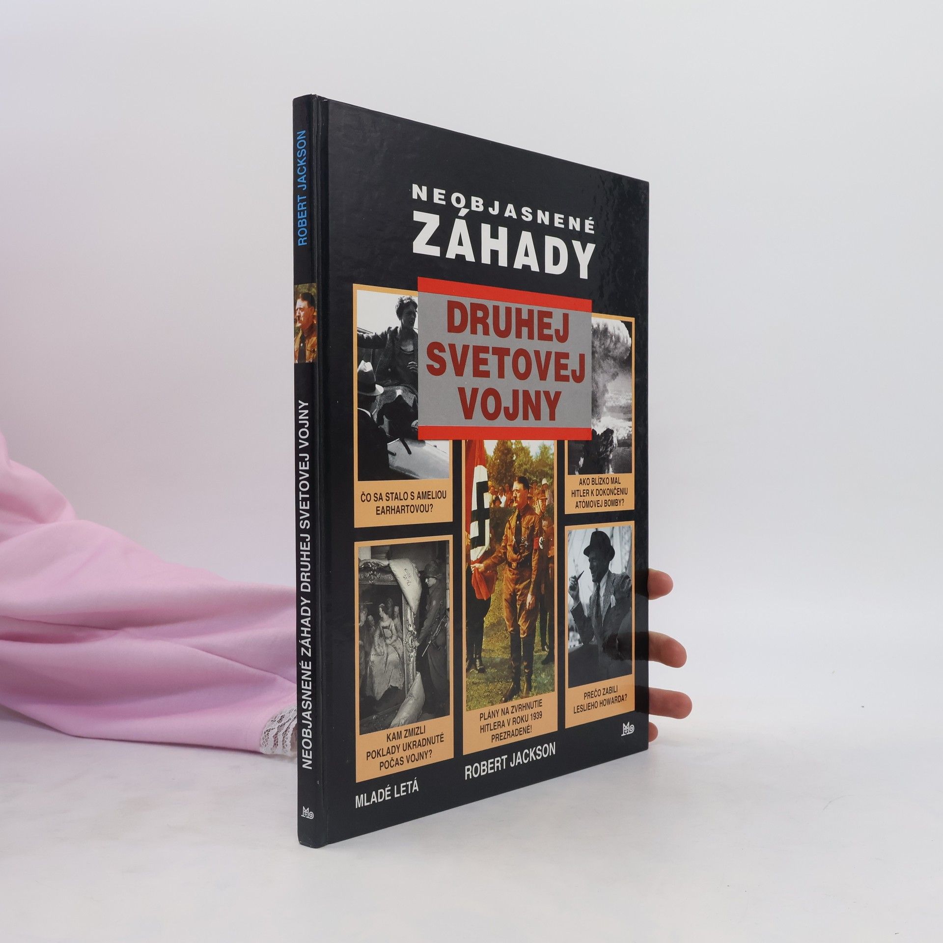 Robert Jackson Neobjasnené záhady druhej svetovej vojny