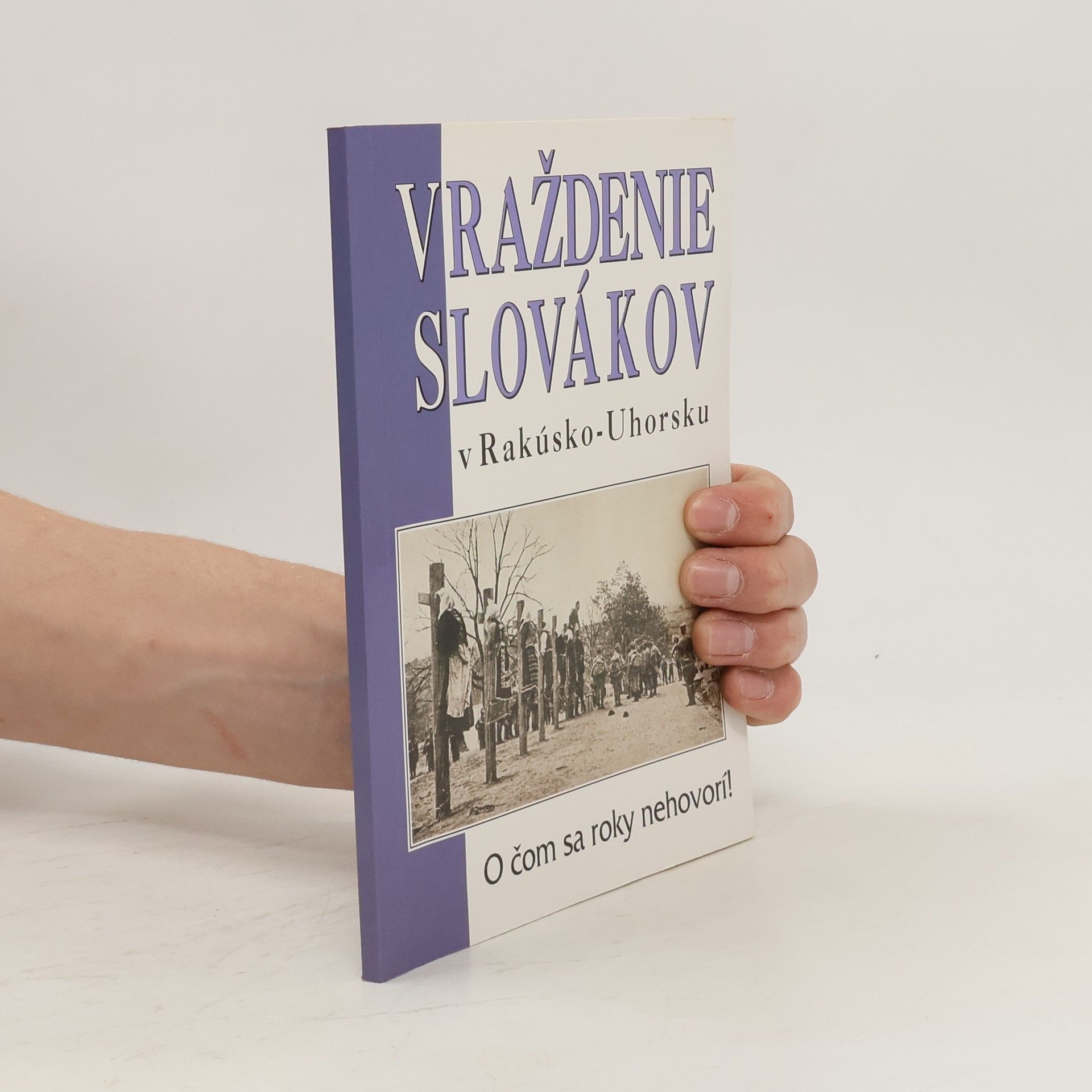 Collective Vraždenie Slovákov v Rakúsko-Uhorsku