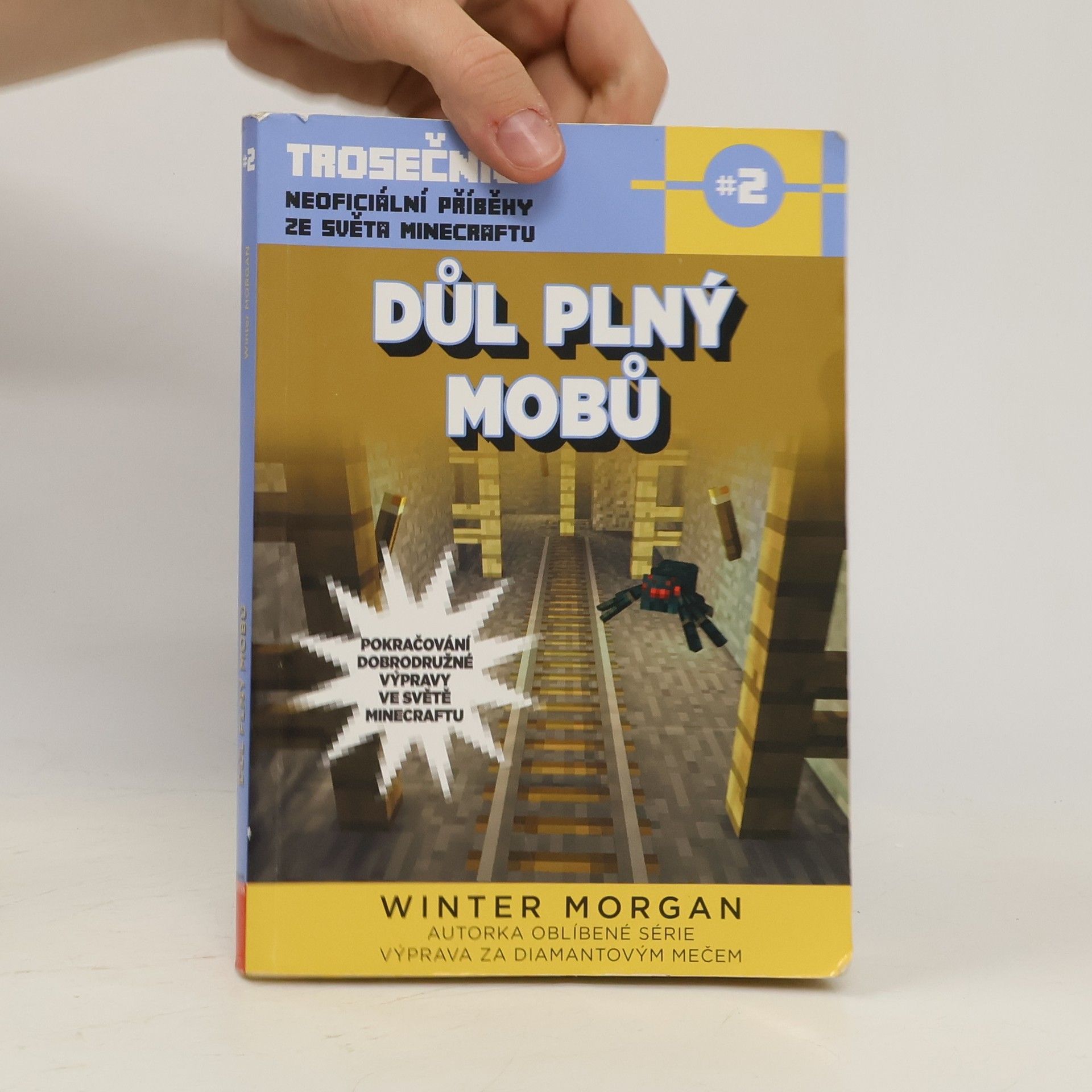Winter Morgan Trosečníci. 2. díl. Důl plný mobů