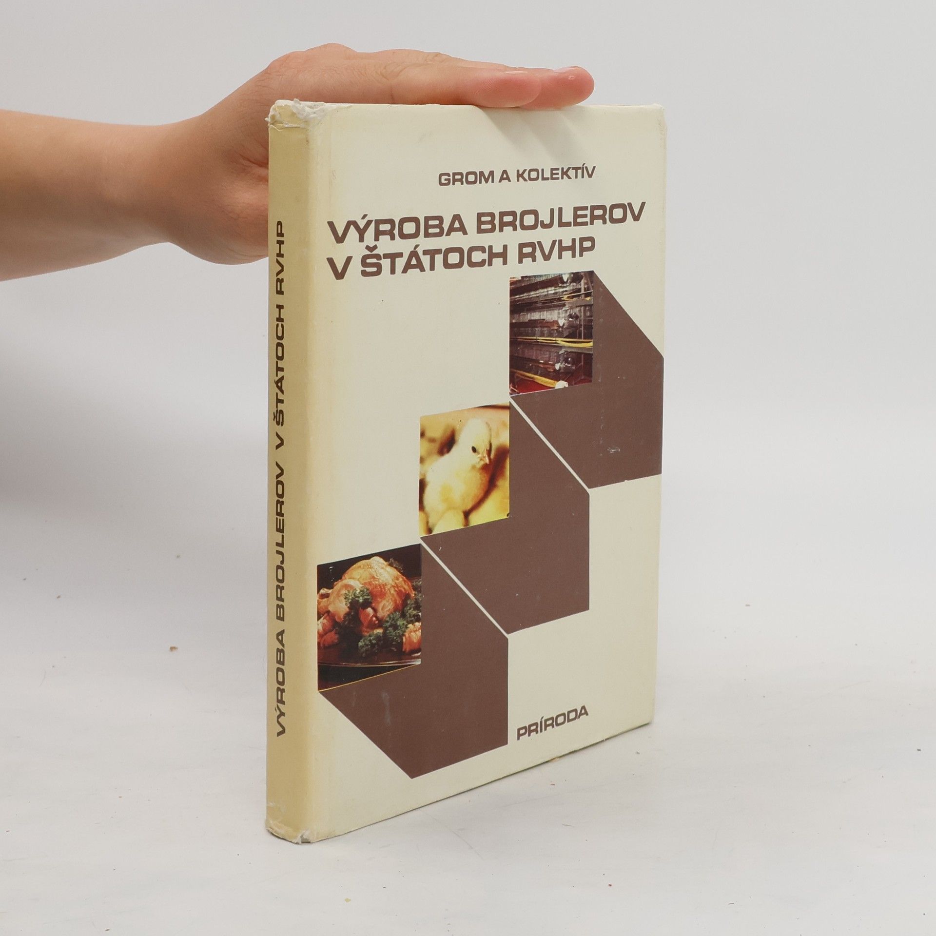 Vladimír Malík Výroba brojlerov v štátoch RVHP