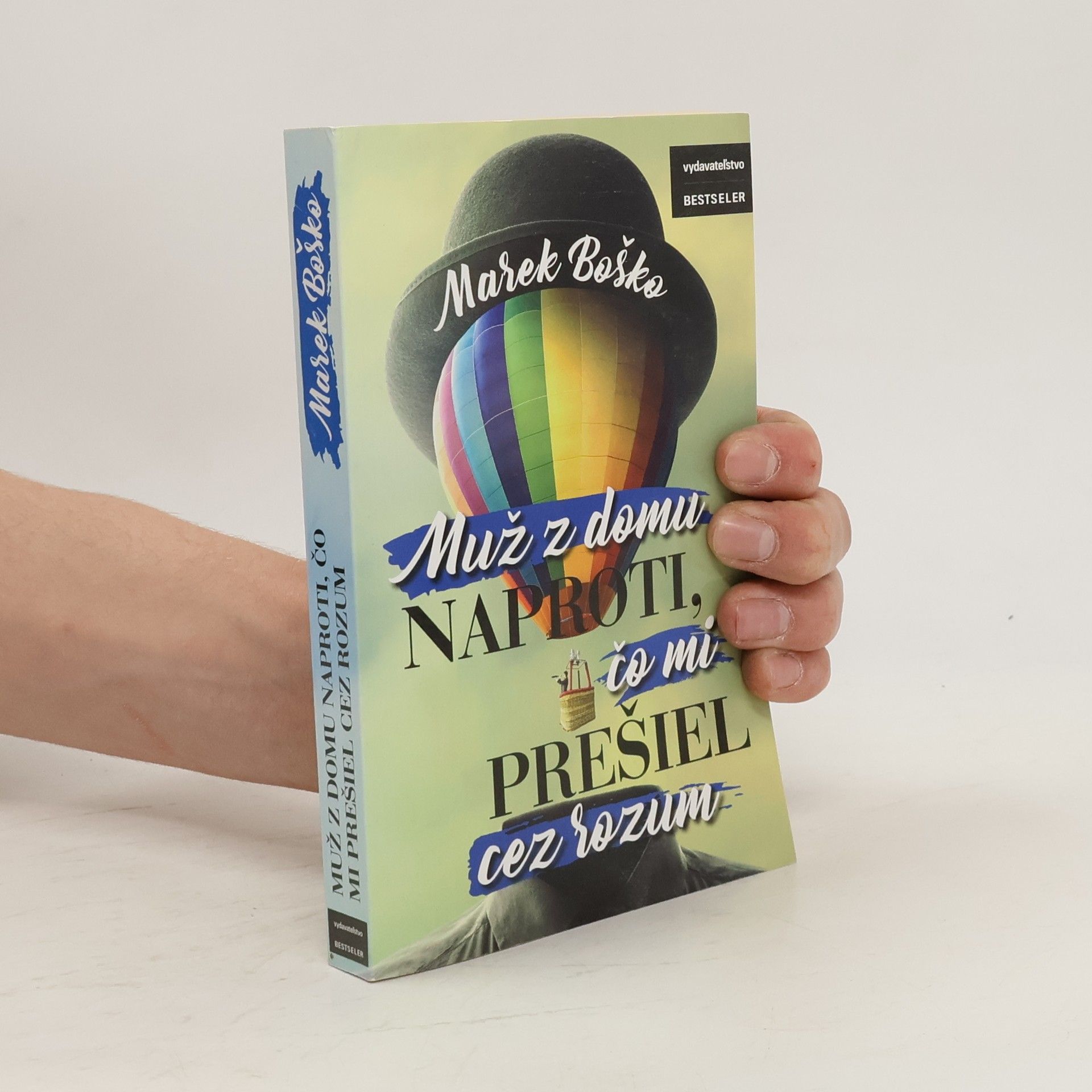 Muž z domu naproti, čo mi prešiel cez rozum