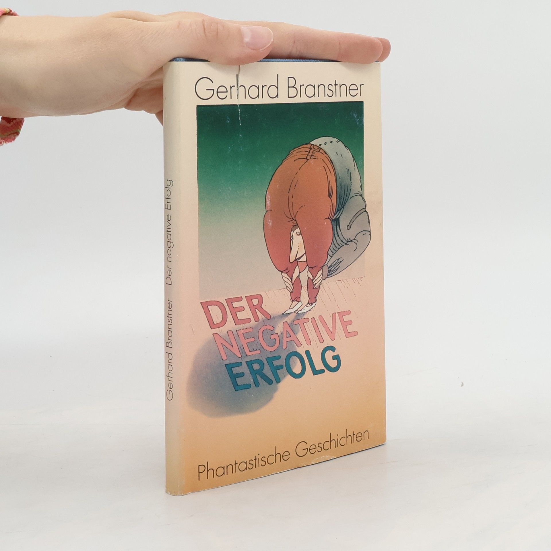 Gerhard Branstner Der negative Erfolg