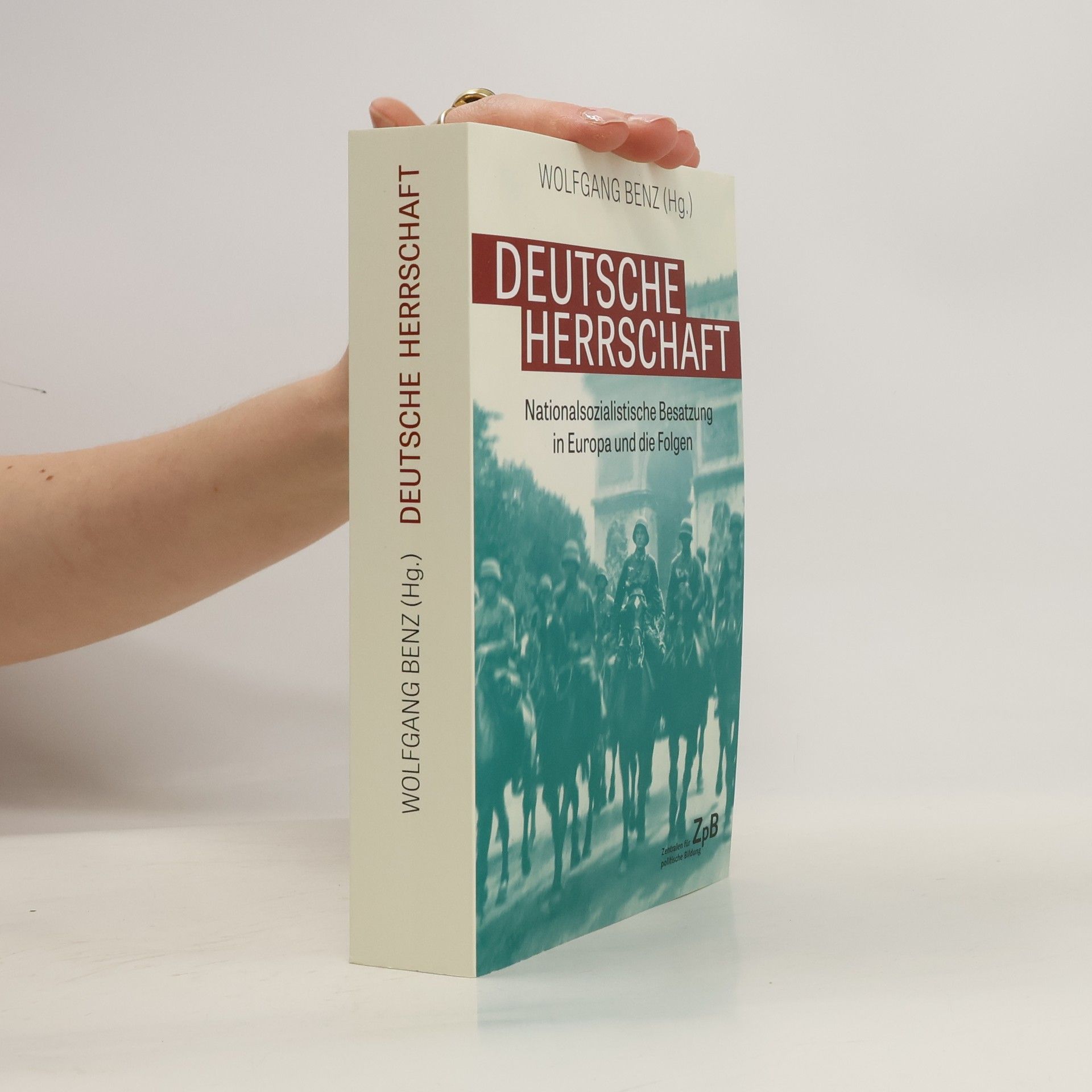 Wolfgang Benz Deutsche Herrschaft