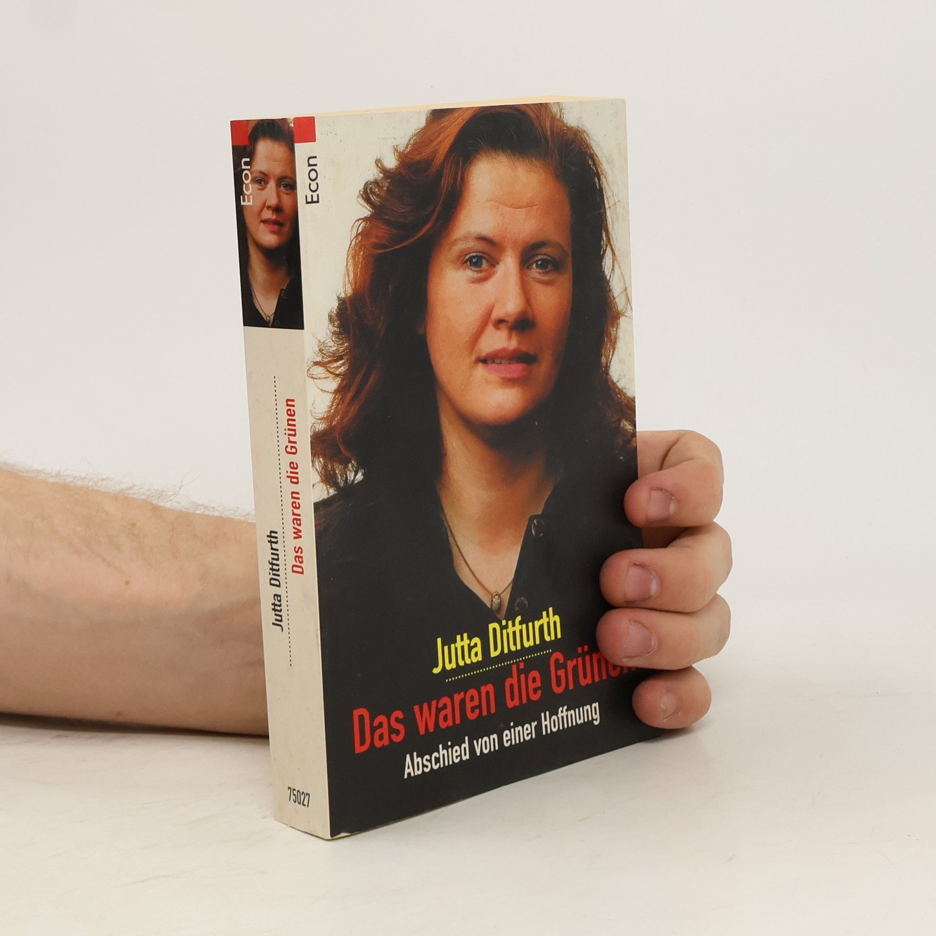 Jutta Ditfurth Das waren die Grünen. Abschied von einer Hoffnung