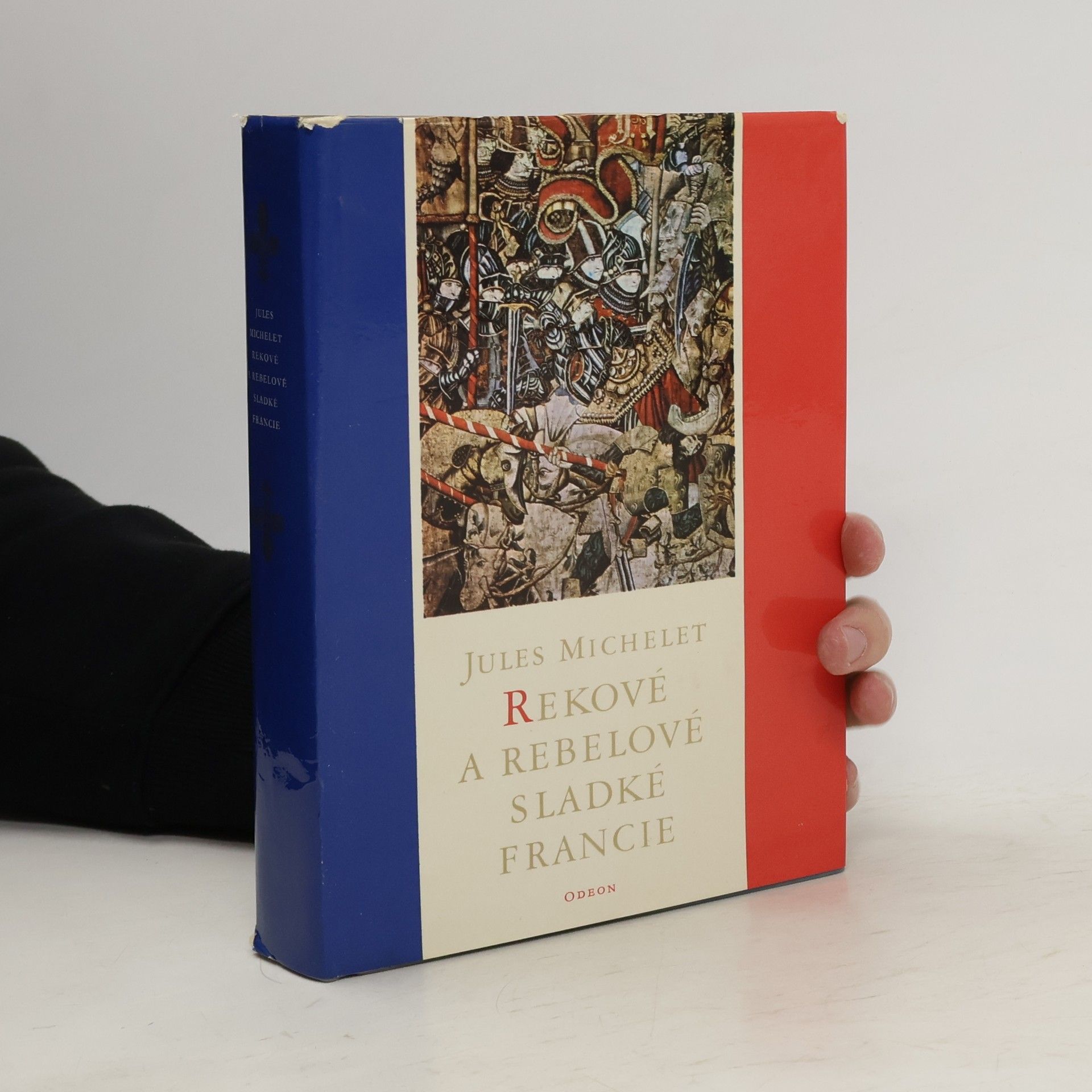 Jules Michelet Rekové a rebelové sladké Francie