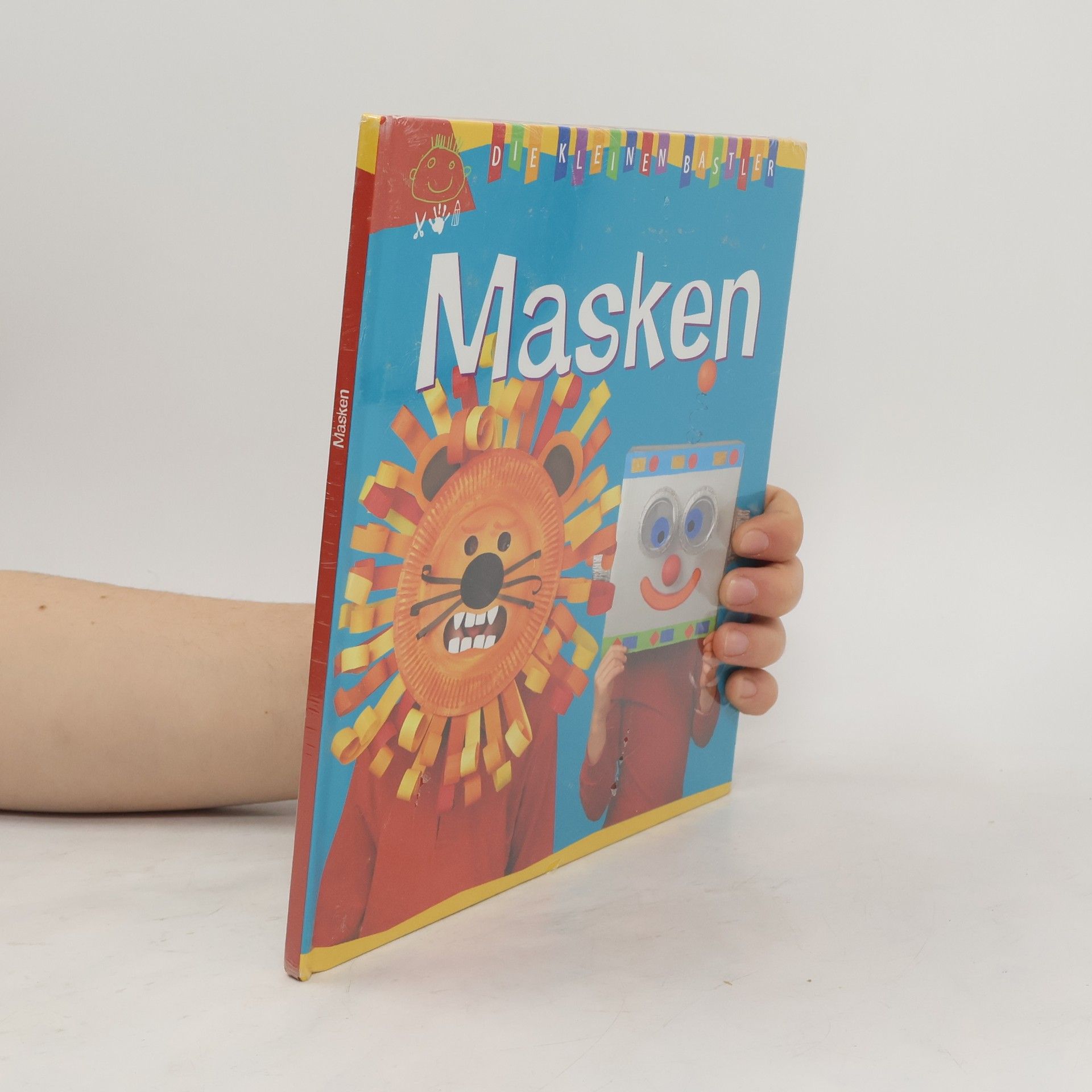 Autorenkollektiv Die Kleinen Bastler: Masken