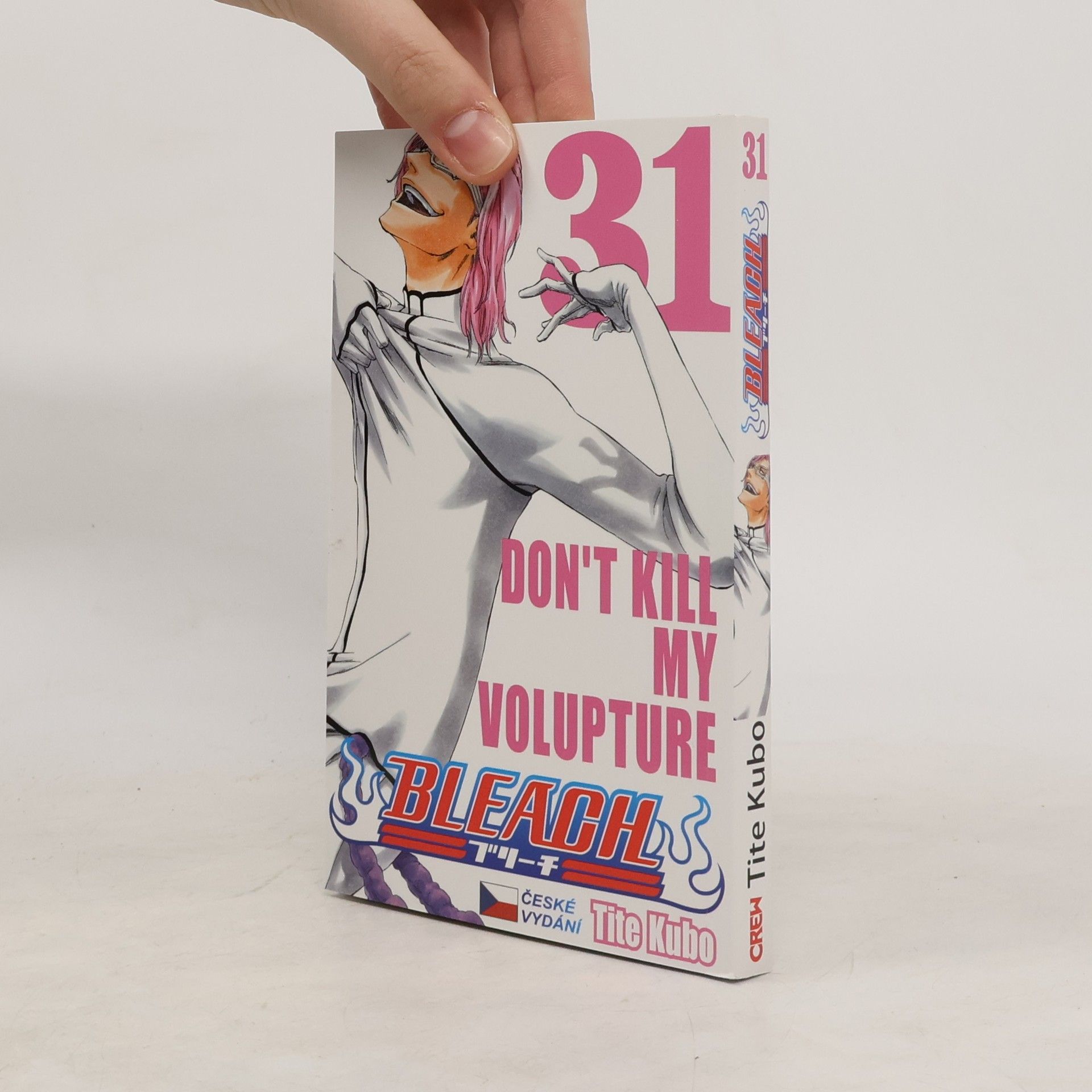 Tite Kubo Bleach volume 31: Don't kill my volupture
