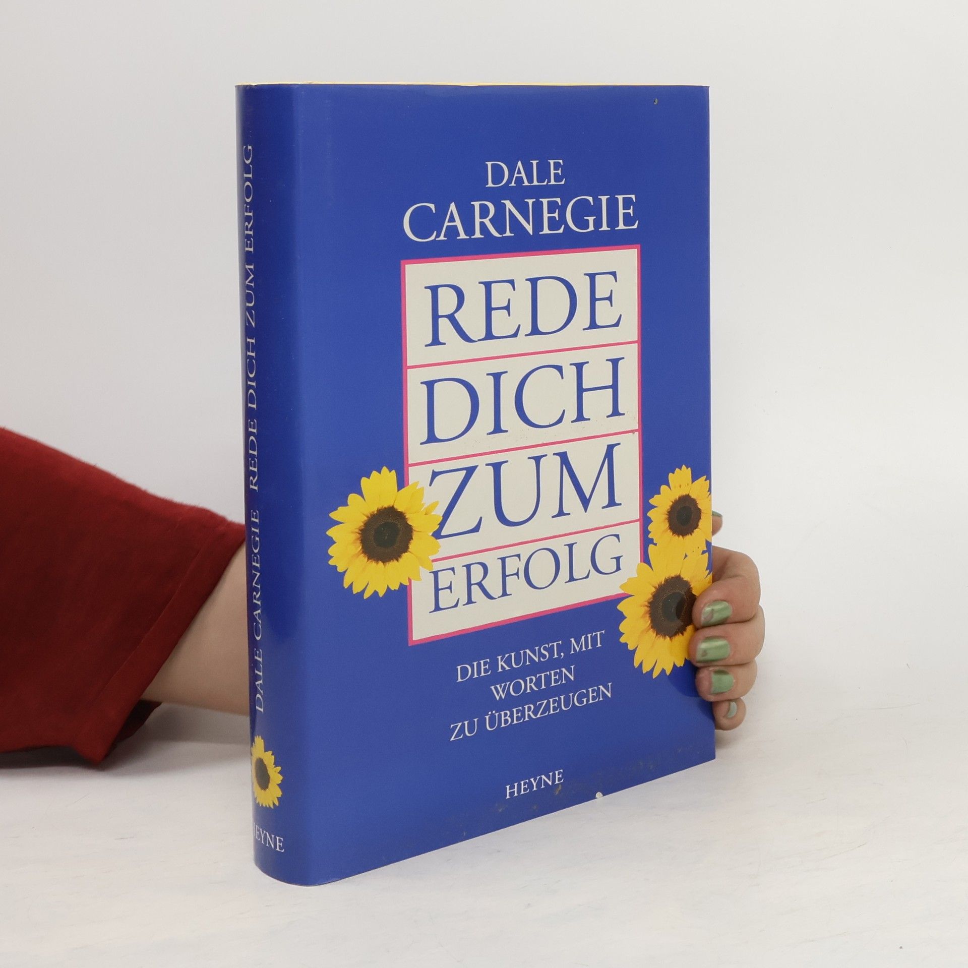 Dale Carnegie Rede dich zum Erfolg