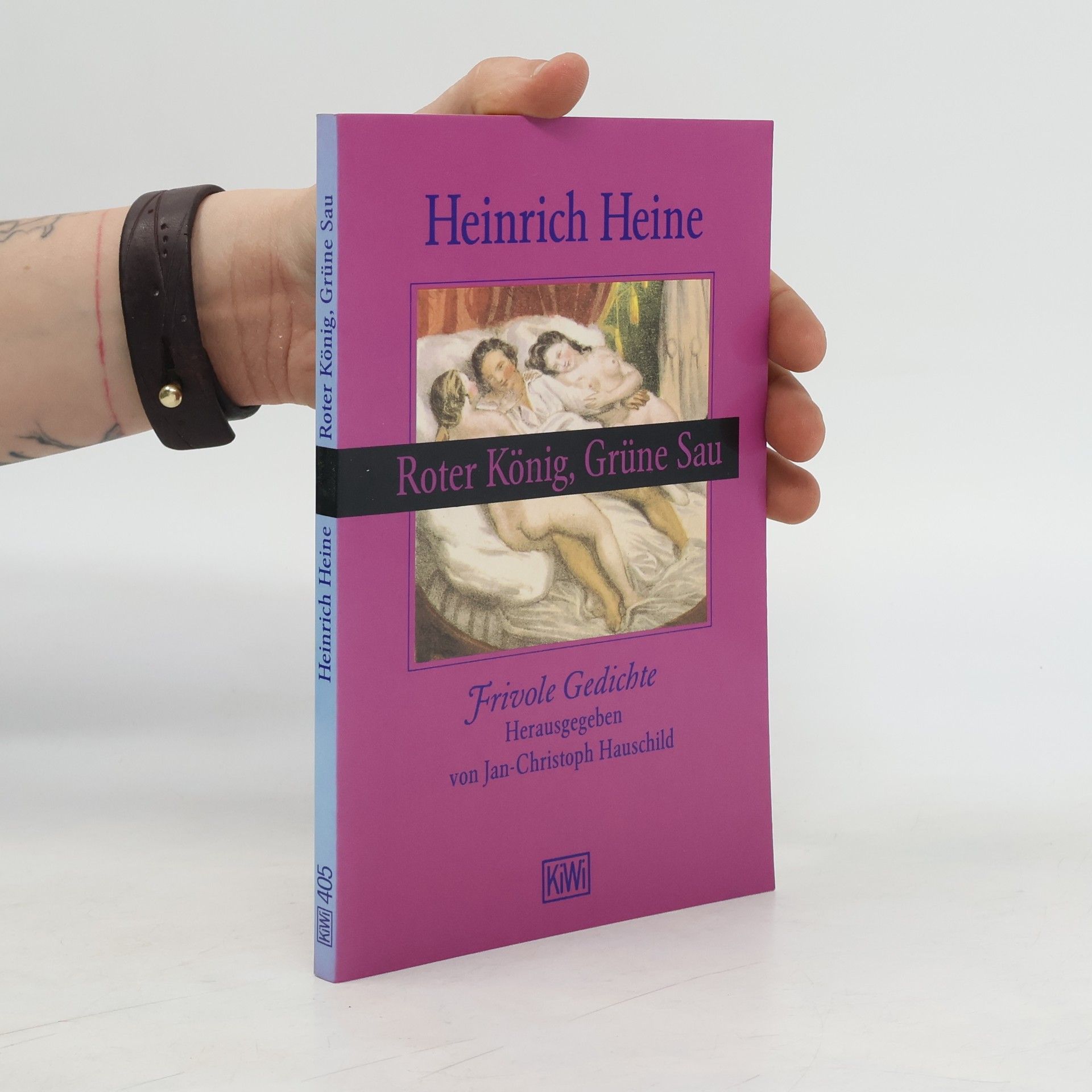 Heinrich Heine Roter König, Grüne Sau : Frivole Gedichte