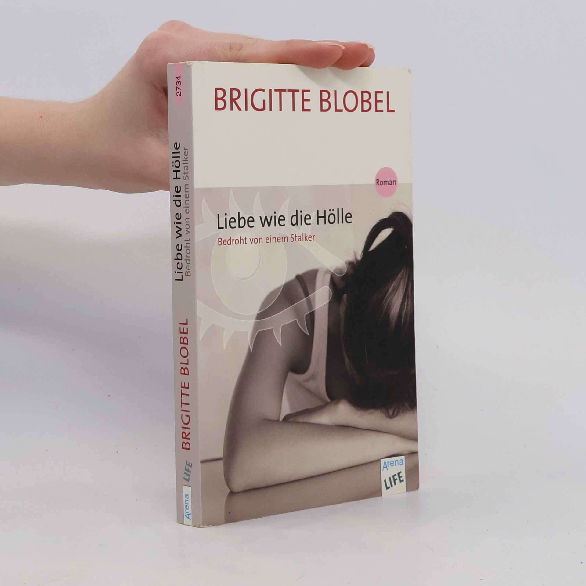 Brigitte Blobel Liebe wie die Hölle