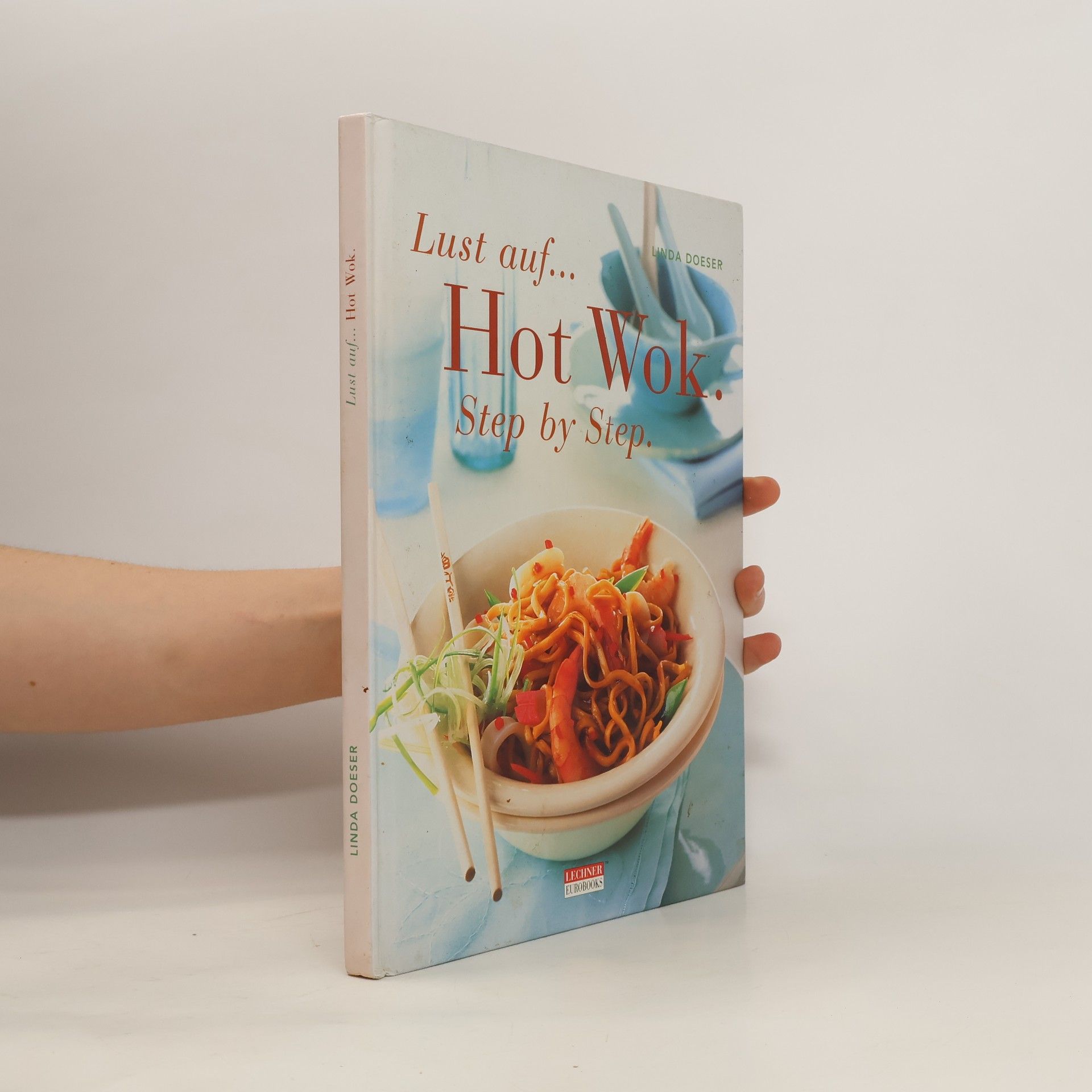 Linda Doeser Lust auf... Hot Wok.