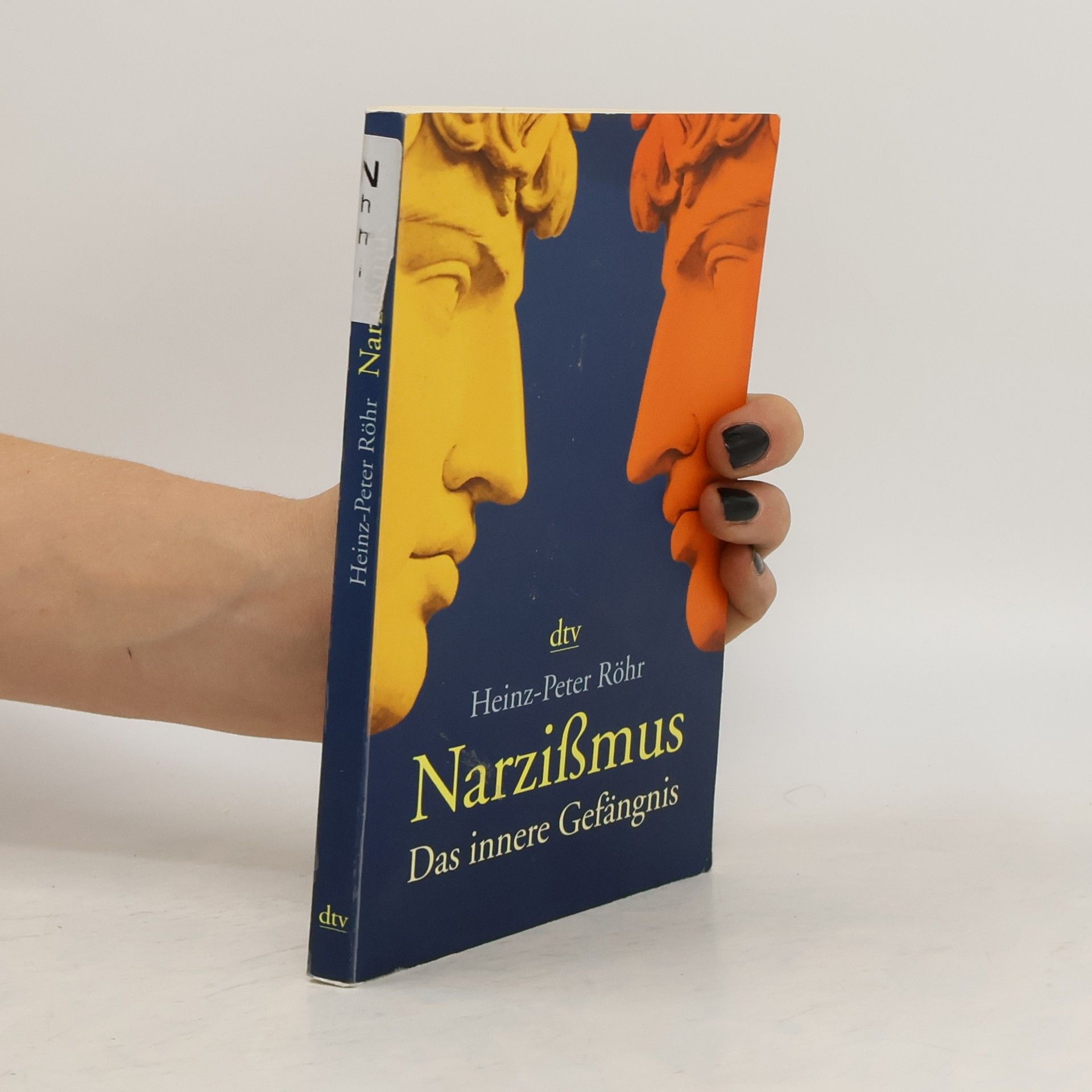 Heinz-Peter Röhr Narzißmus. Das innere Gefängnis