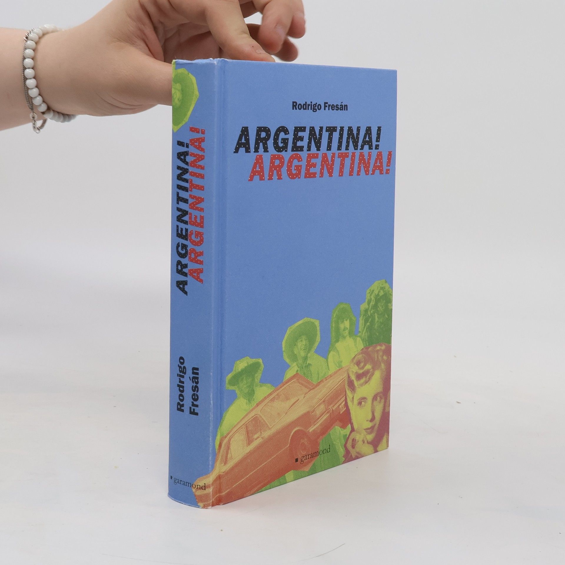 Rodrigo Fresán Argentina! Argentina!