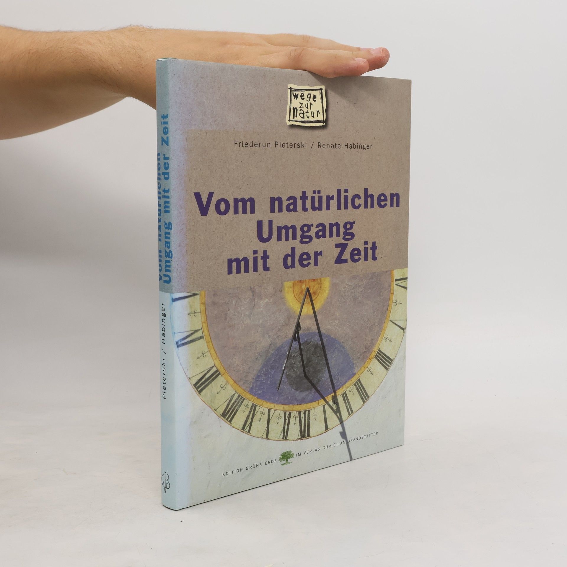 Friederun Pleterski Vom natürlichen Umgang mit der Zeit
