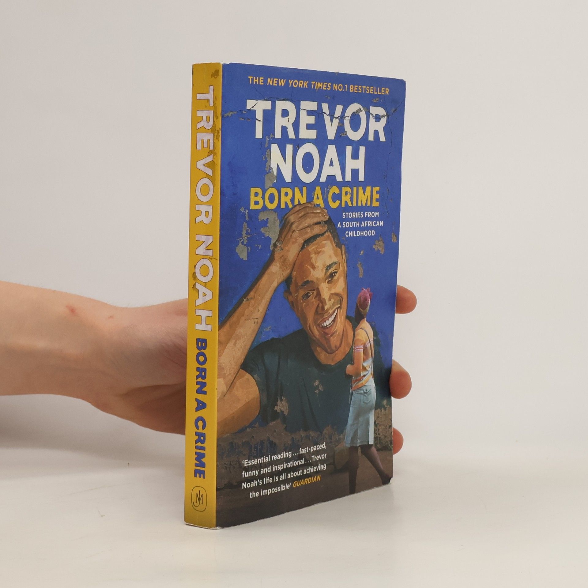 Trevor Noah Born a crime: And other stories