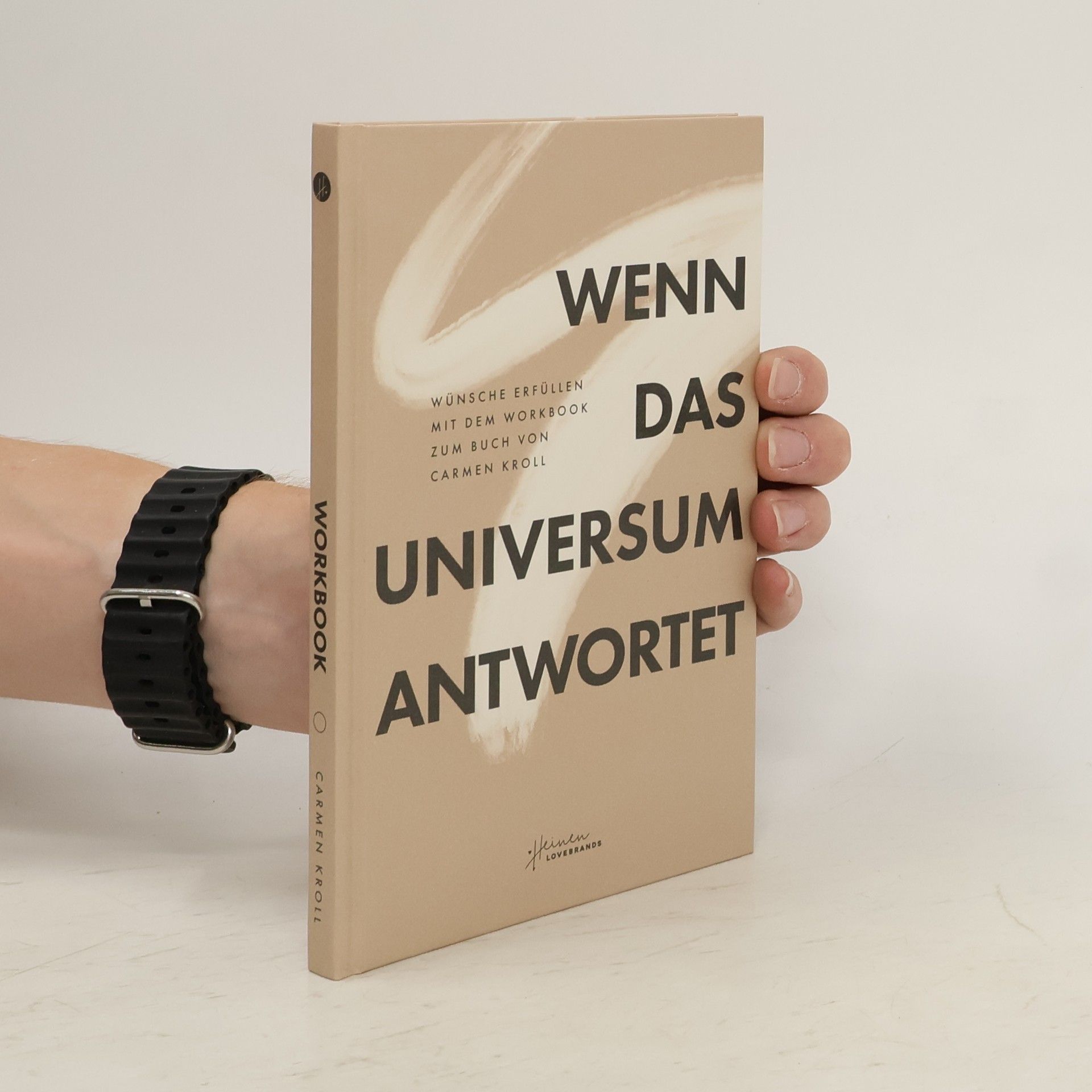 Carmen Kroll Wenn das Universum antwortet. Workbook