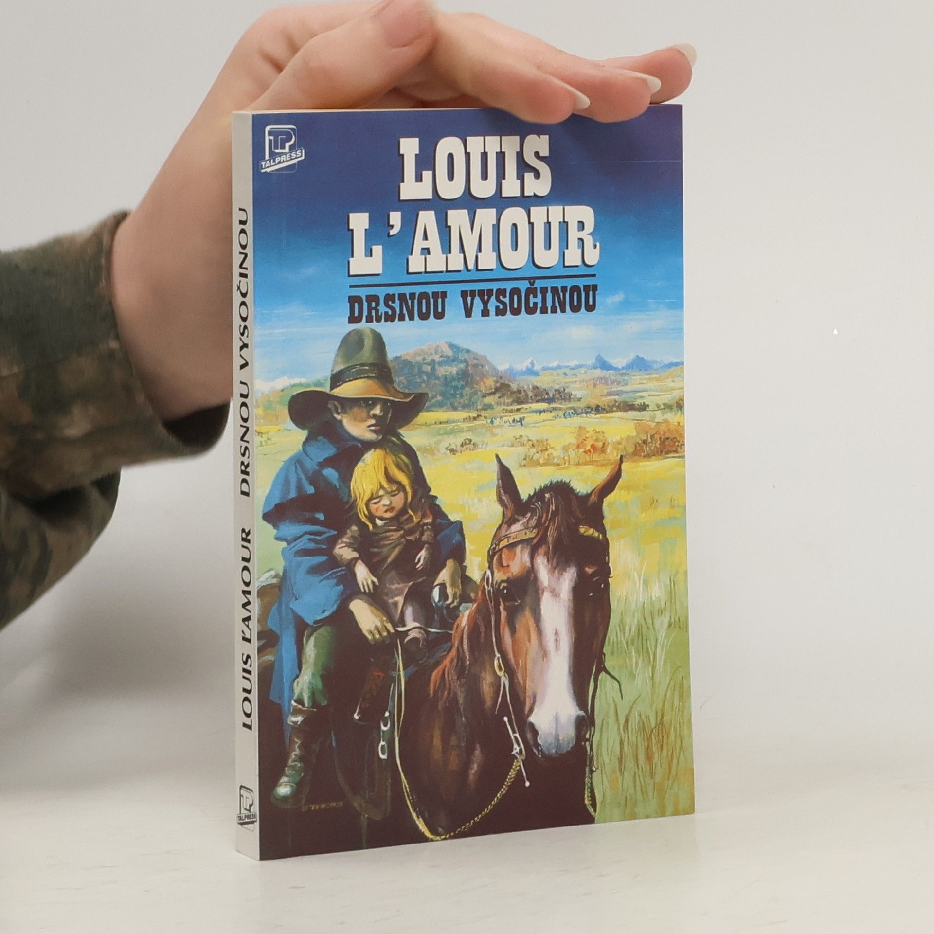 Louis L'Amour Drsnou vysočinou