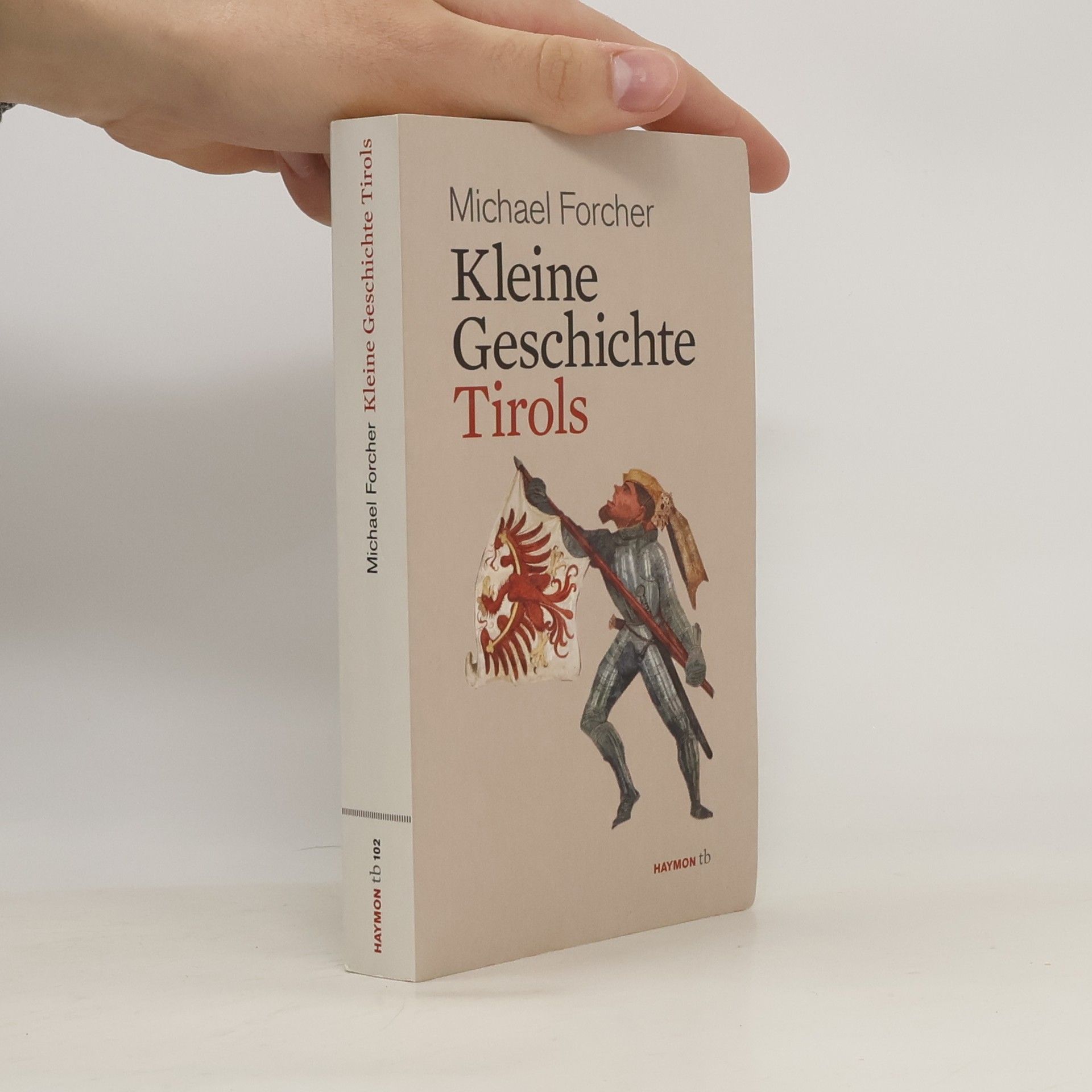 Michael Forcher Kleine Geschichte Tirols