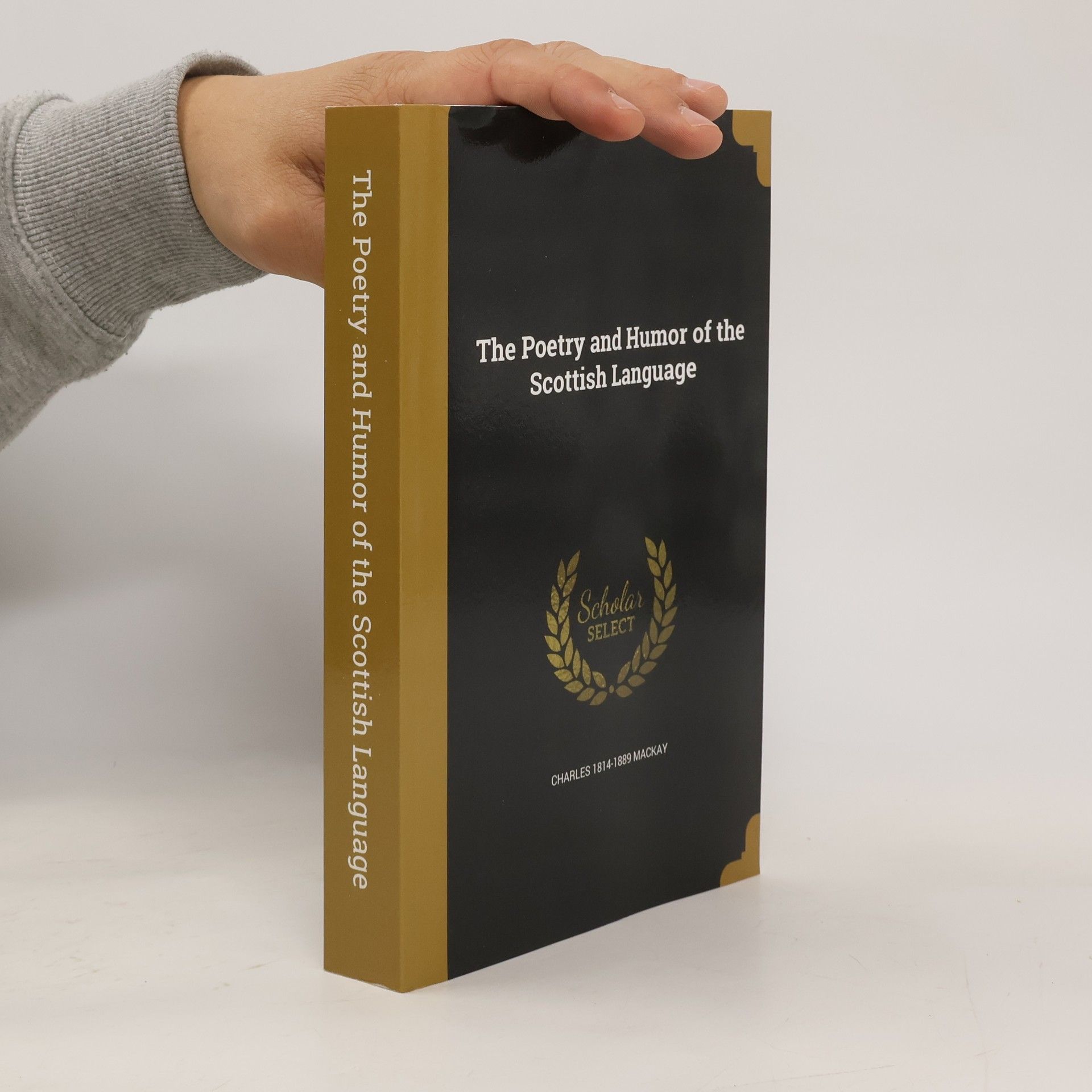 Charles Mackay The Poetry and Humor of the Scottish Language