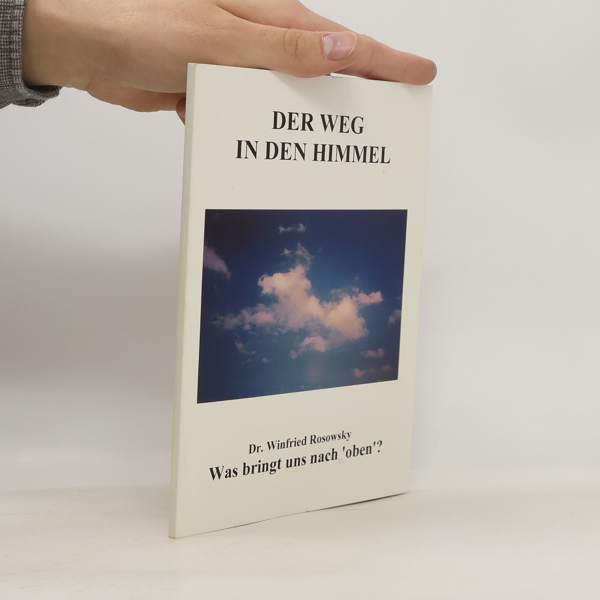 Winfried Rosowsky Der Weg in den Himmel