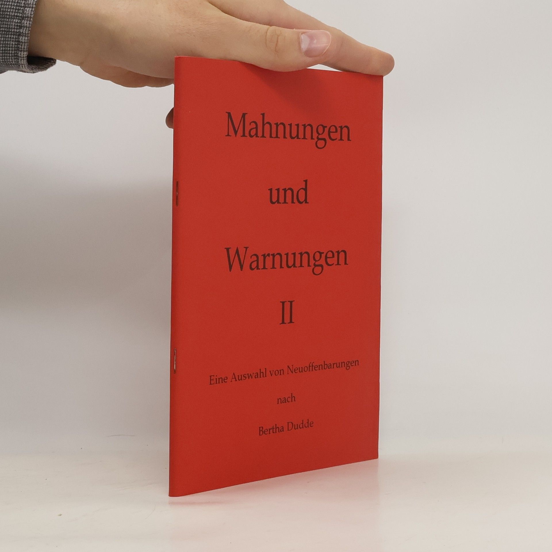 Bertha Dudde Mahnungen und Warnungen II