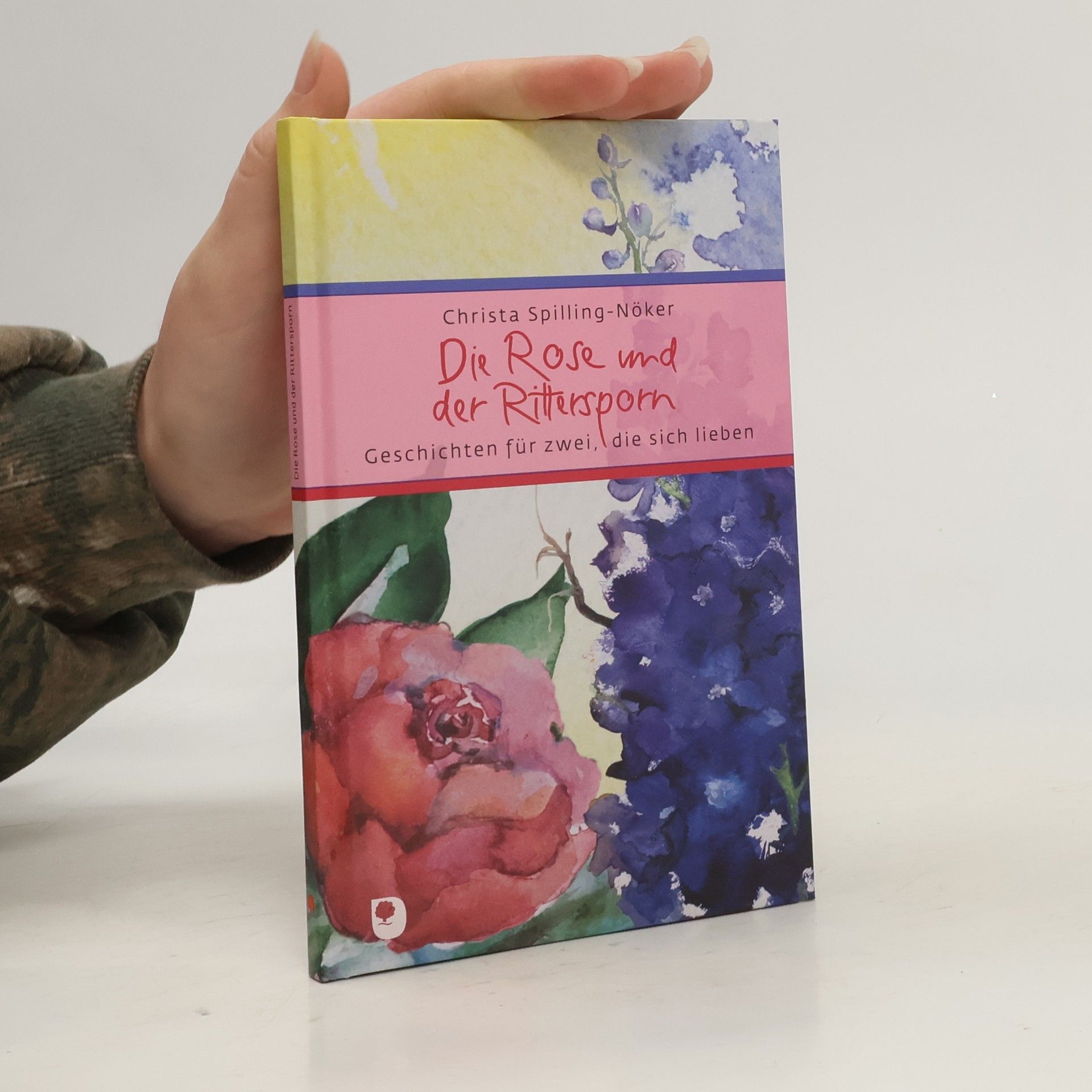 Christa Spilling-Nöker Die Rose und der Rittersporn