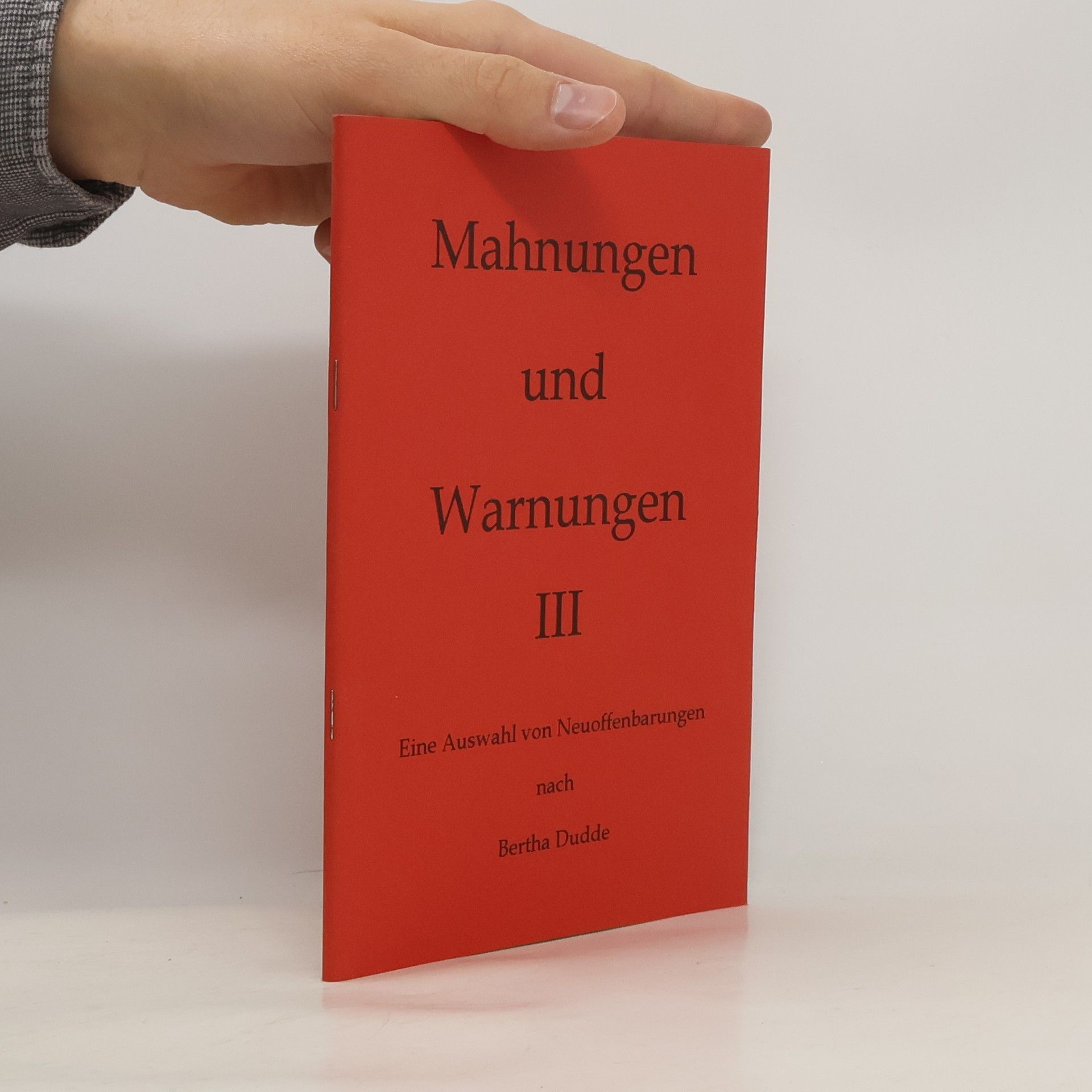 Bertha Dudde Mahnungen und Warnungen III