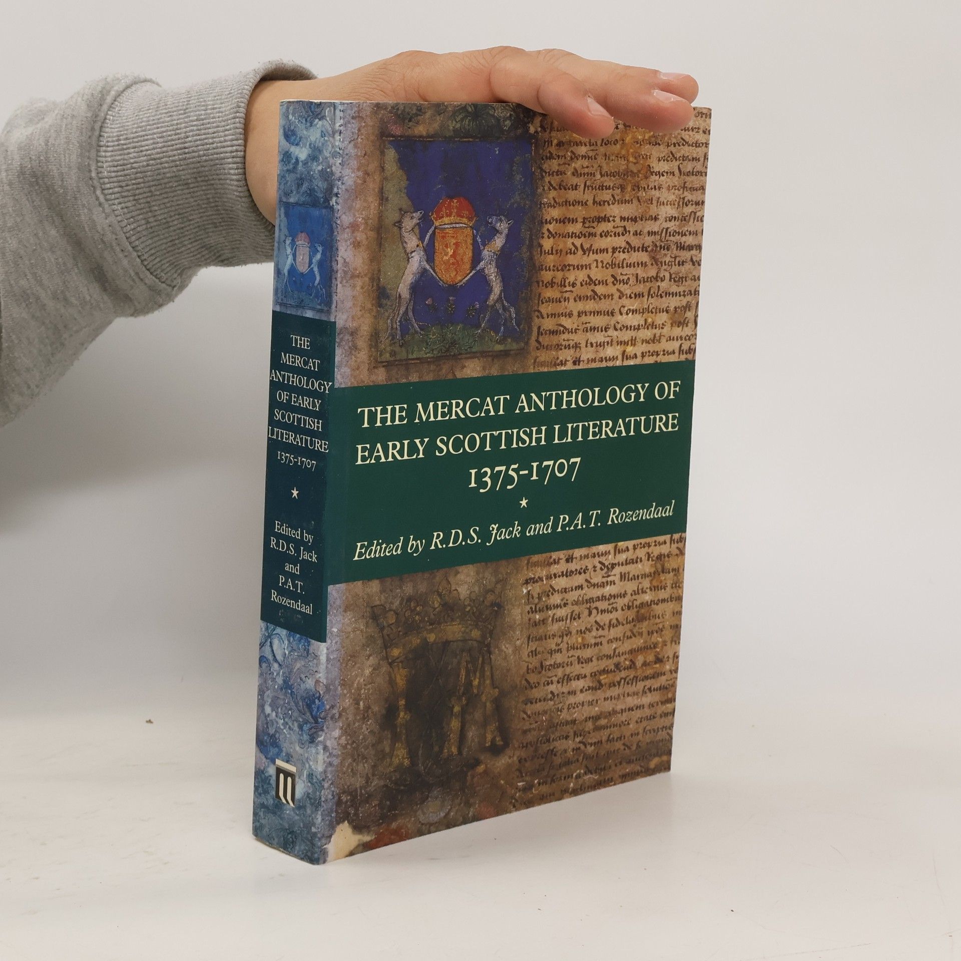 Ronald D. S. Jack The Mercat Anthology of Early Scottish Literature, 1375-1707