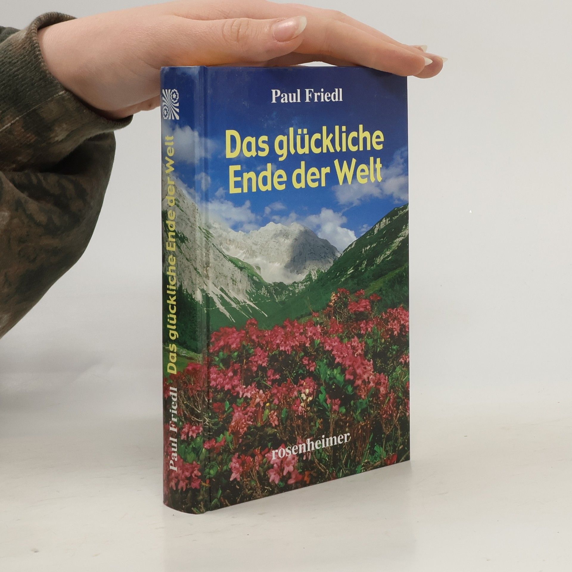 Paul Friedl Das glückliche Ende der Welt