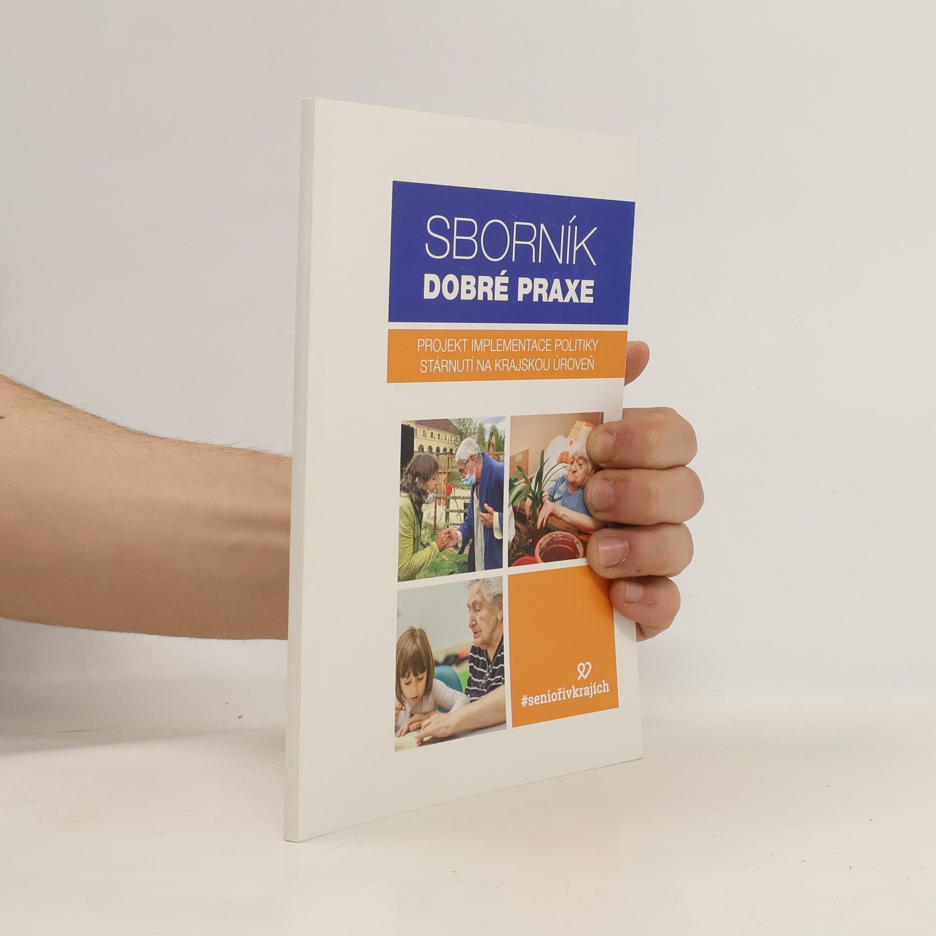 Autorenkollektiv Sborník dobré praxe: projekt implementace politiky stárnutí na krajskou úroveň