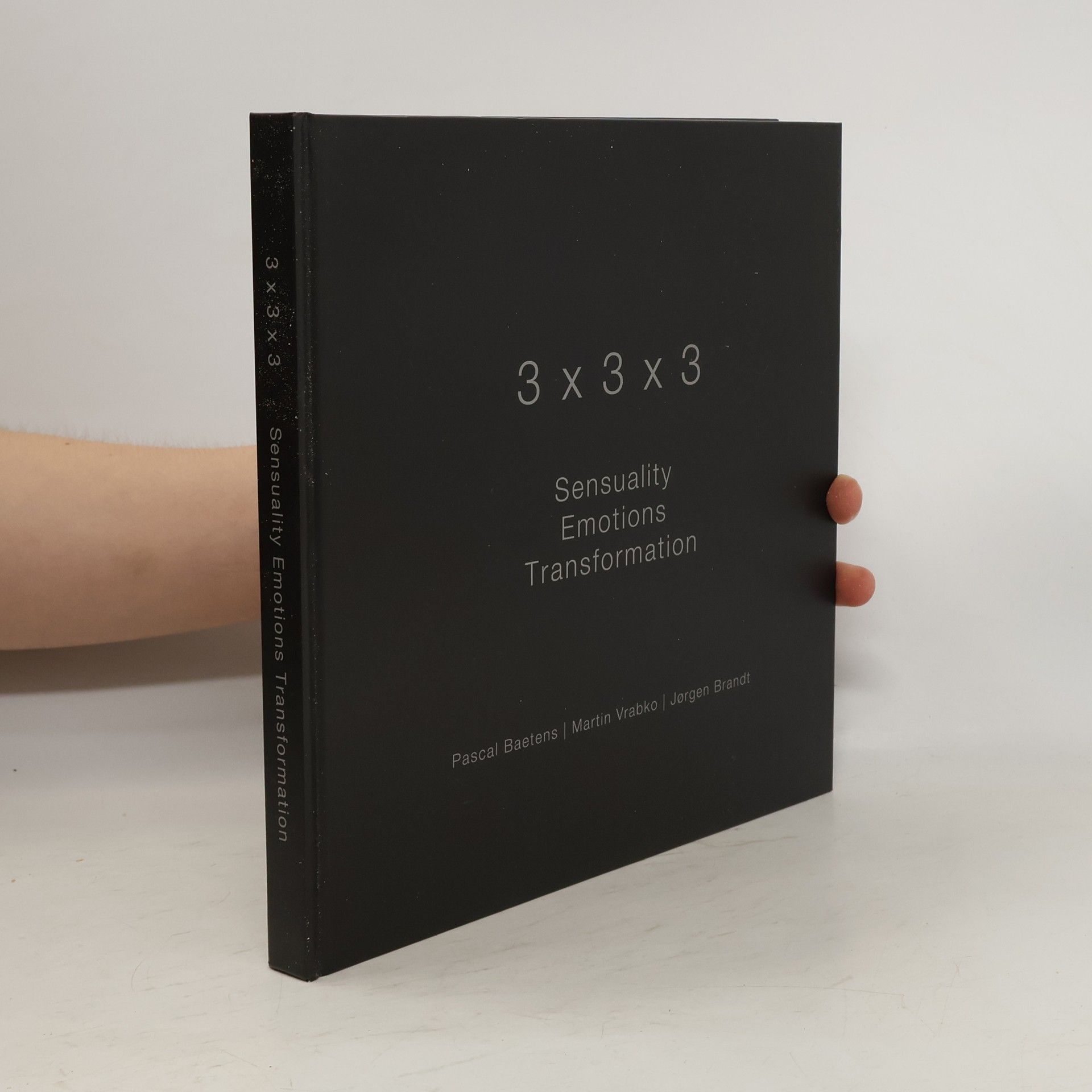 Pascal Baetens 3x3x3: Sensuality, Emotions, Transformation