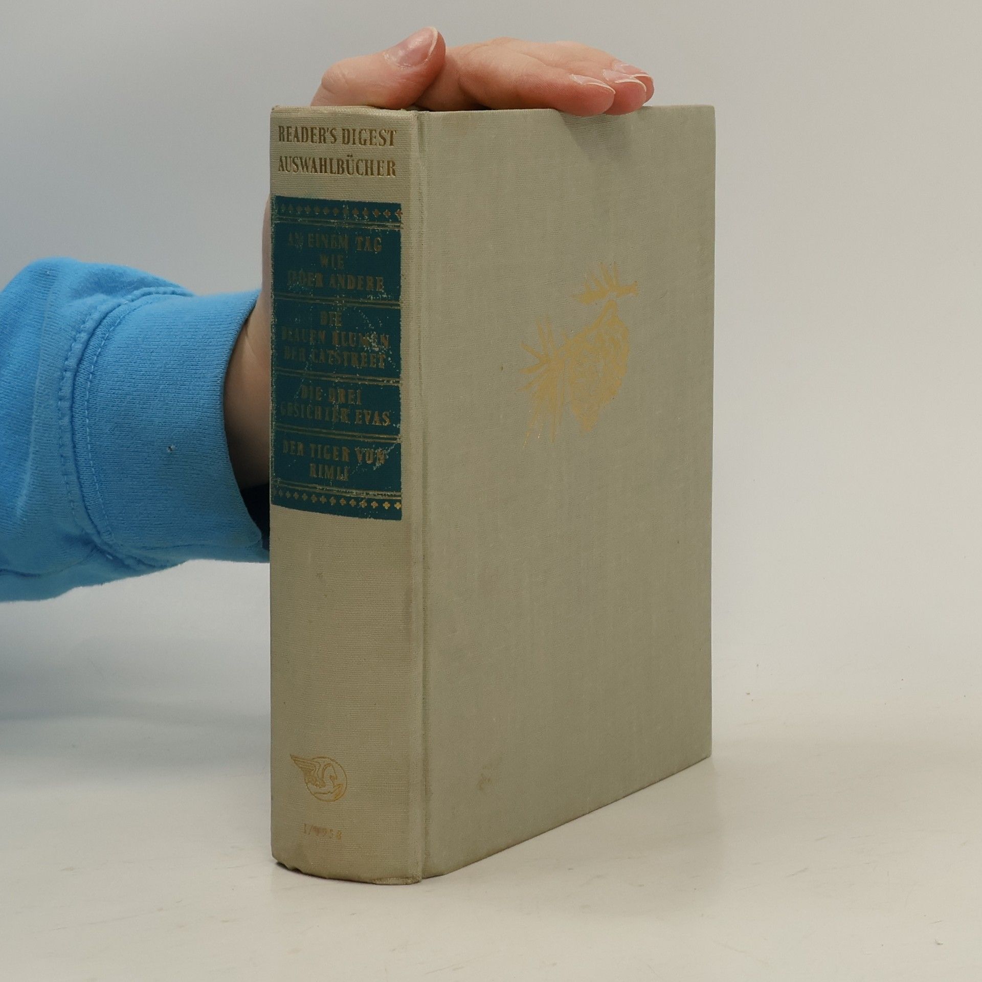 Collectif d'auteurs Reader's Digest Auswahlbücher. An einem Tag wie jeder andere. Die Blauen Blumen der Catstreet. Die drei gesichter Evas. Der Tiger von Rimli