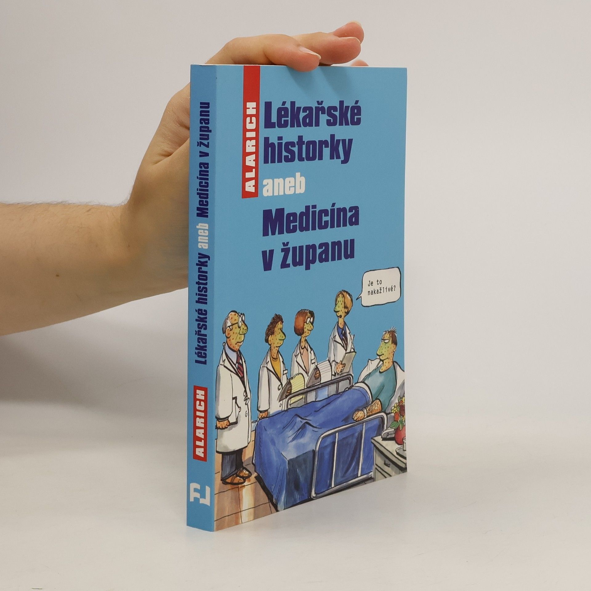 Alarich Lékařské historky, aneb, Medicína v županu