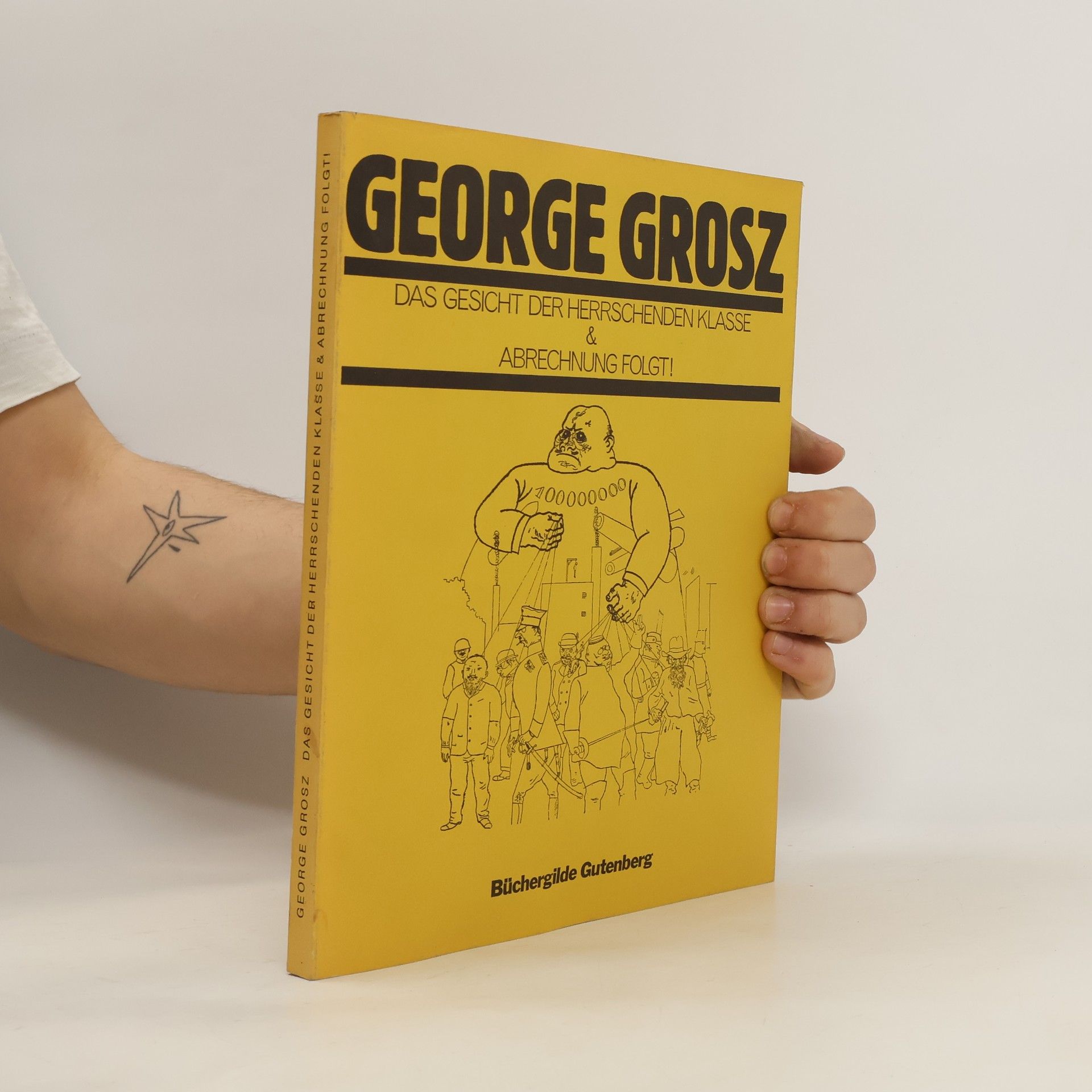 George Grosz Das Gesicht der herrschenden Klasse & [und] Abrechnung folgt!