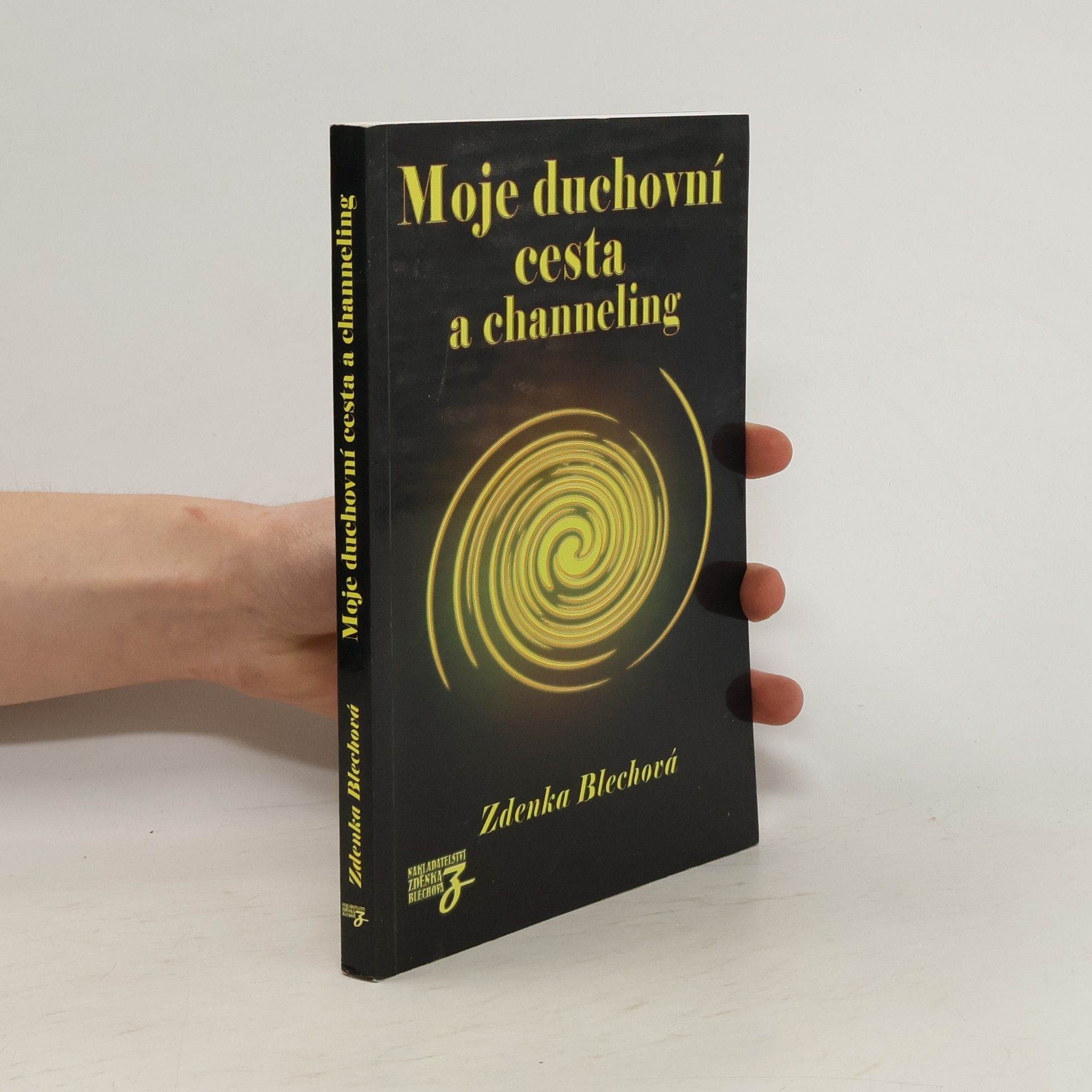 Zdenka Blechová Moje duchovní cesta a channeling